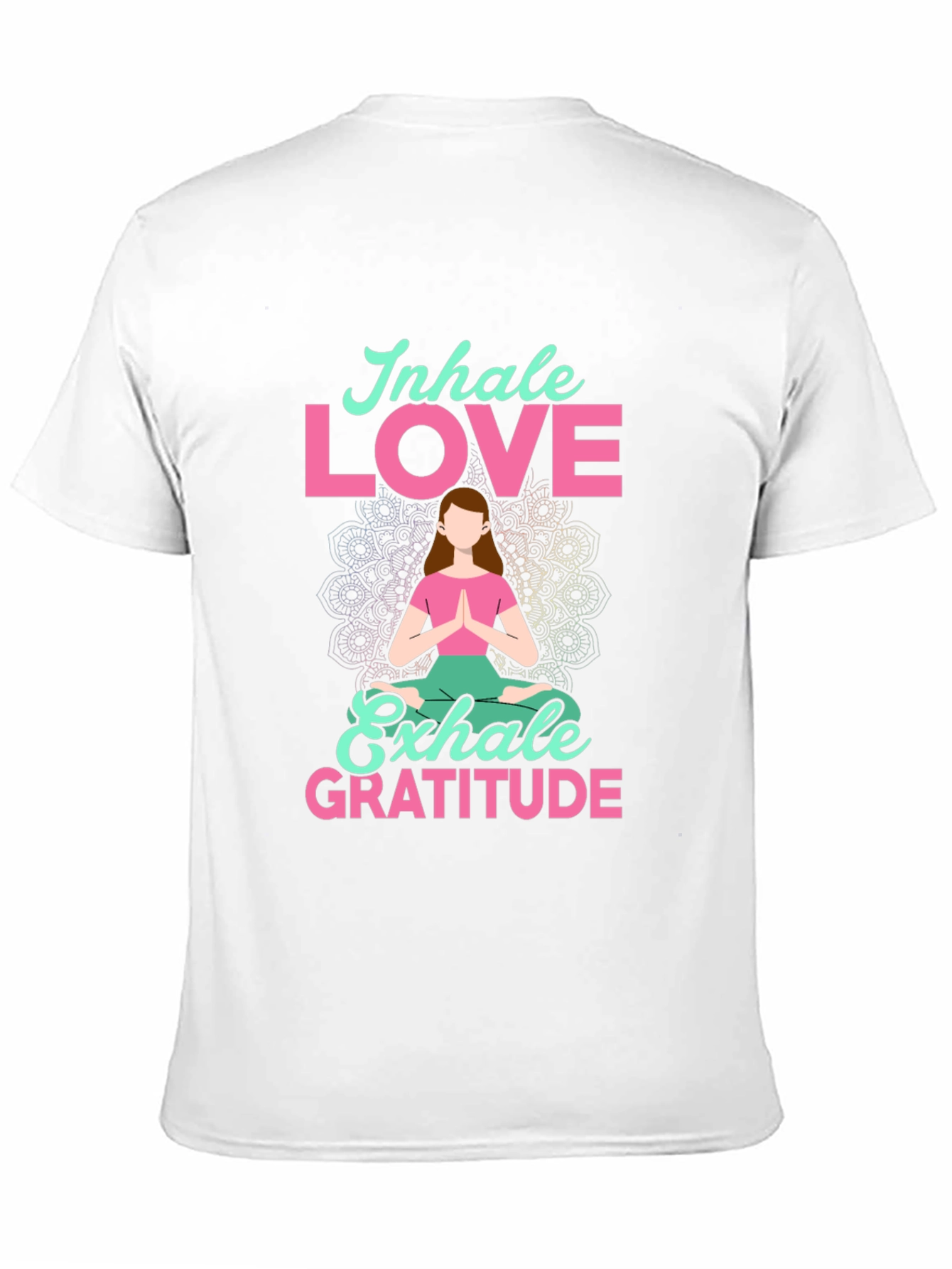 Inhale Love Exhale Gratitude T-Shirt - Yoga Meditation Tee