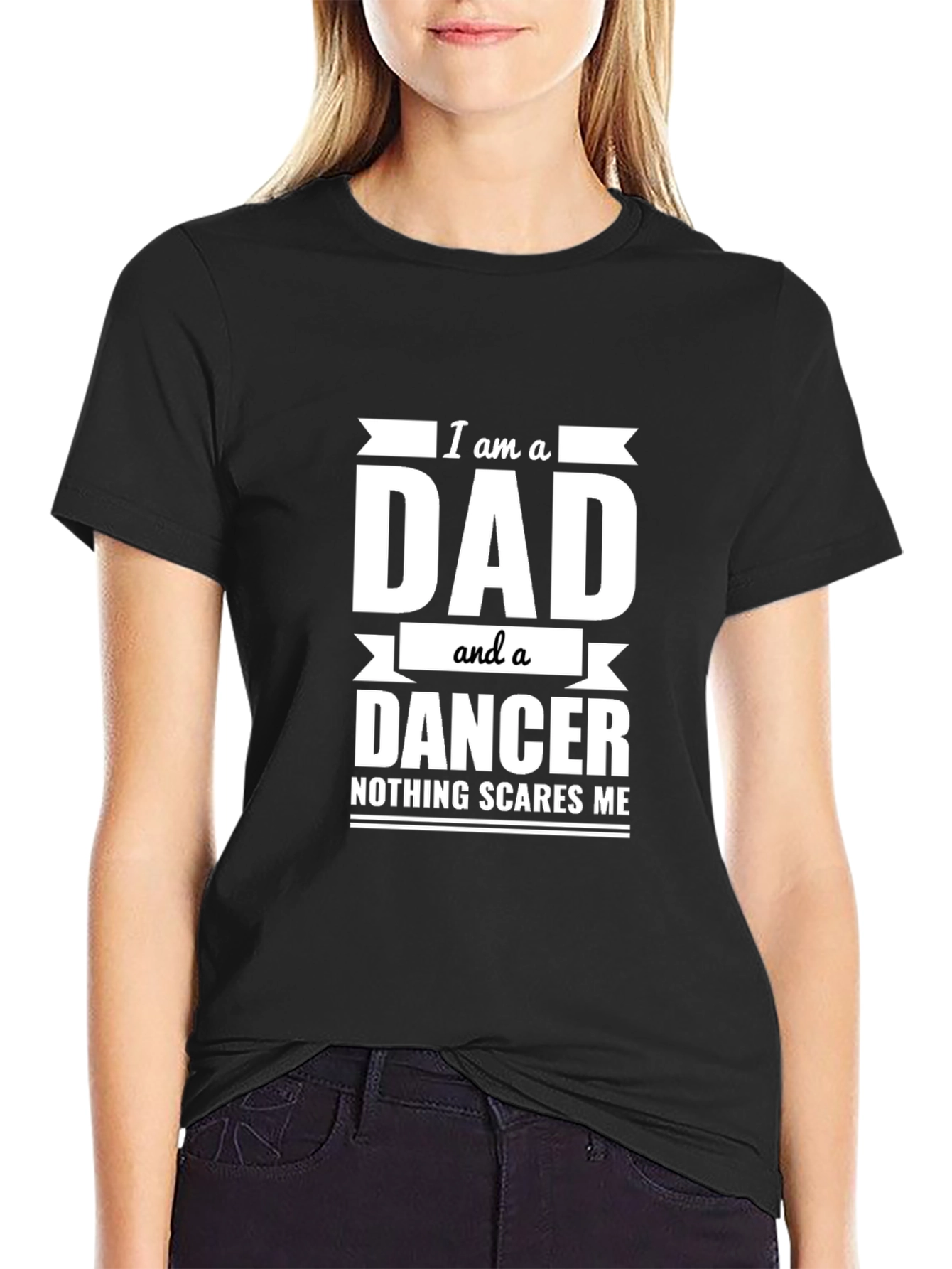 Dad Dancer T-Shirt - Nothing Scares Me