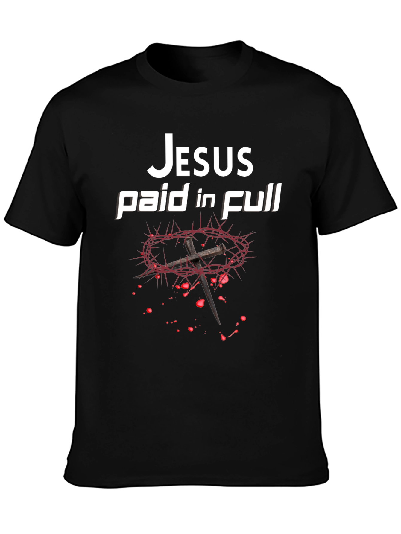 Jesus Paid In Full T-Shirt Christian Faith