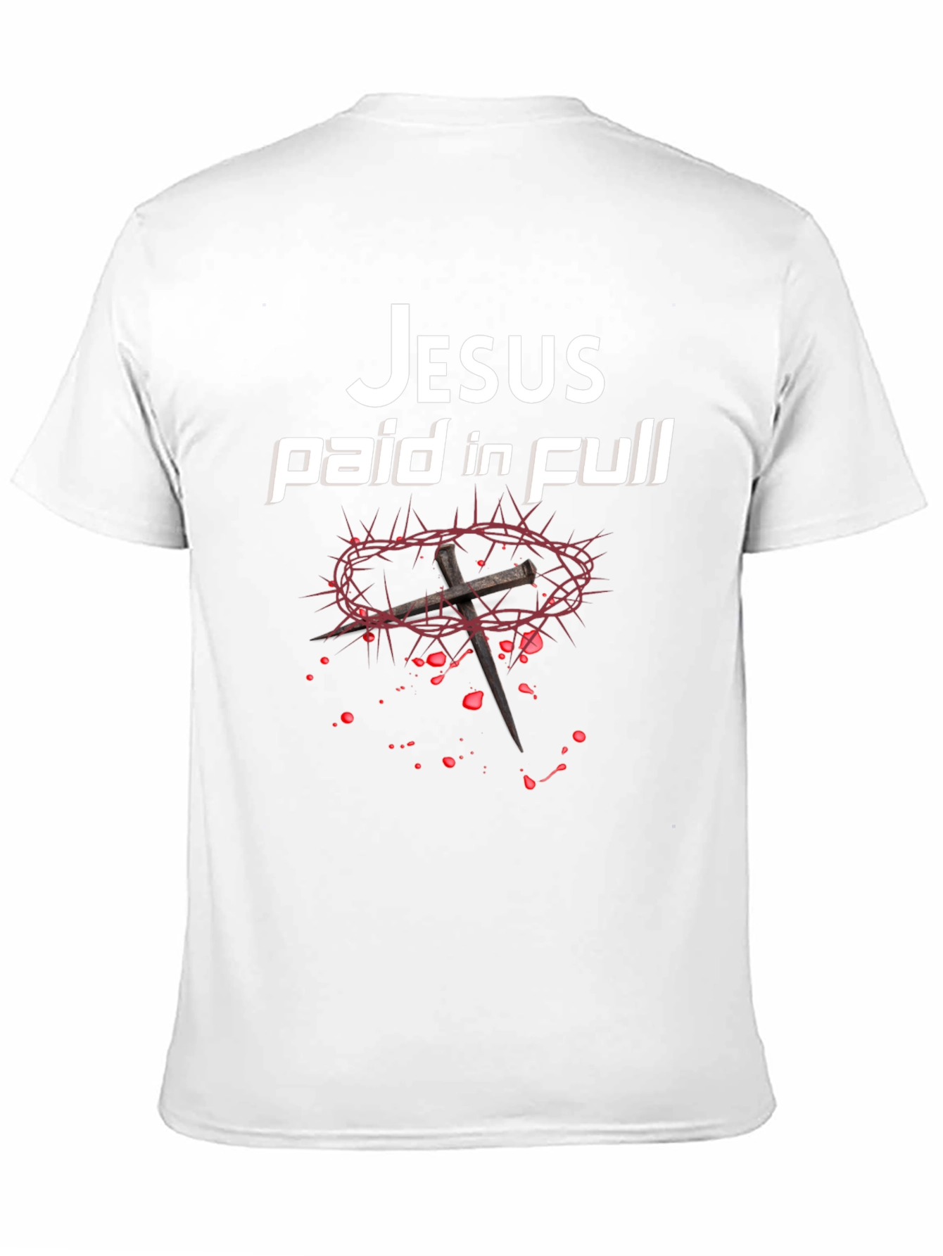 Jesus Paid In Full T-Shirt Christian Faith