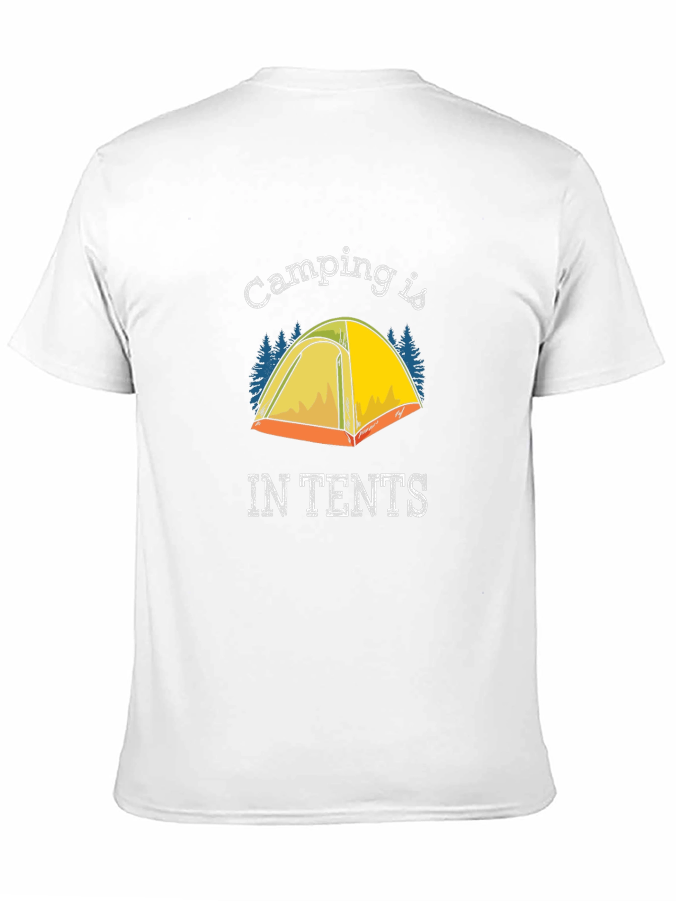 Camping is IN TENTS Graphic T-Shirt
