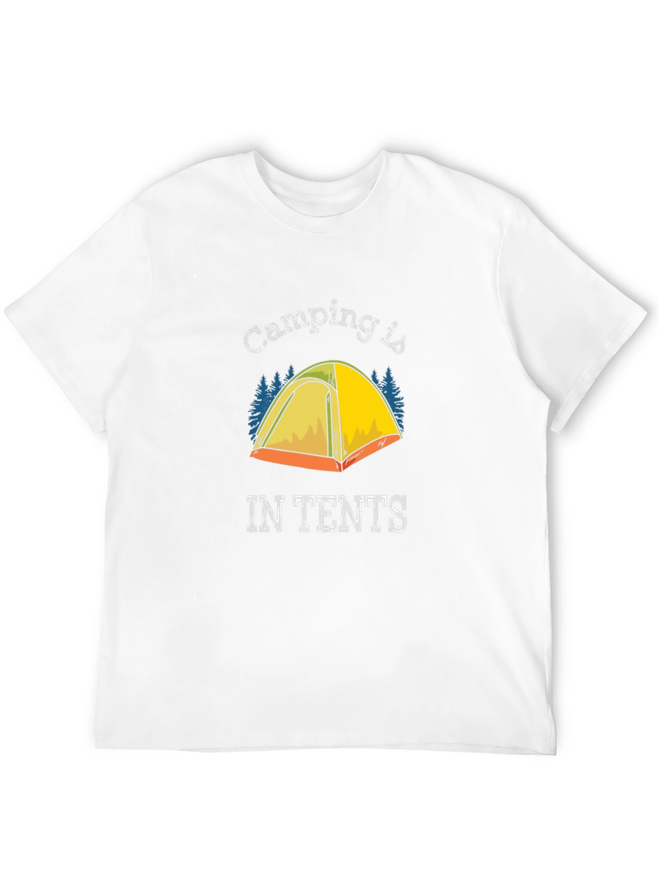 Camping is IN TENTS Graphic T-Shirt