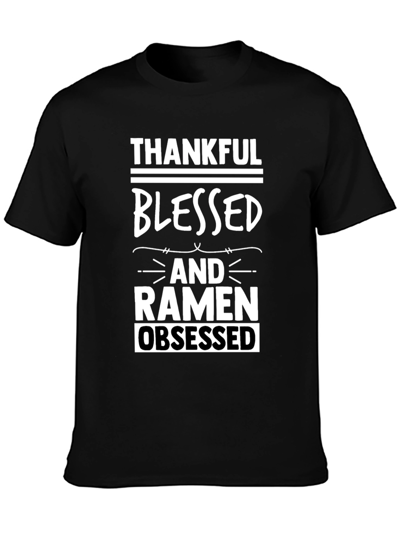 Thankful Blessed Ramen Obsessed Graphic Tee