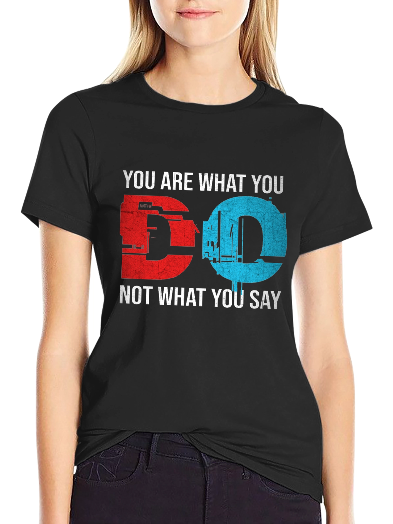 You Are What You Do Black Graphic T-Shirt