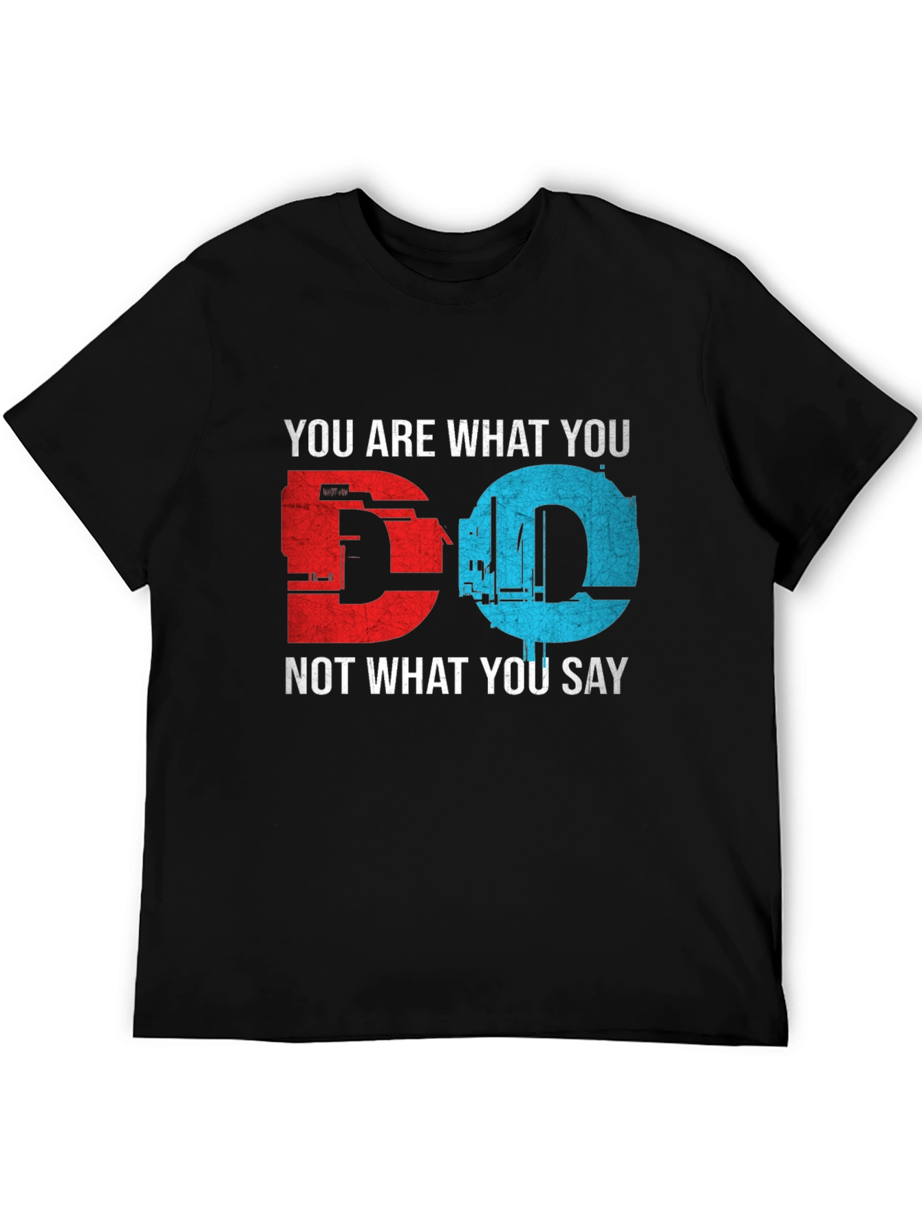 You Are What You Do Black Graphic T-Shirt