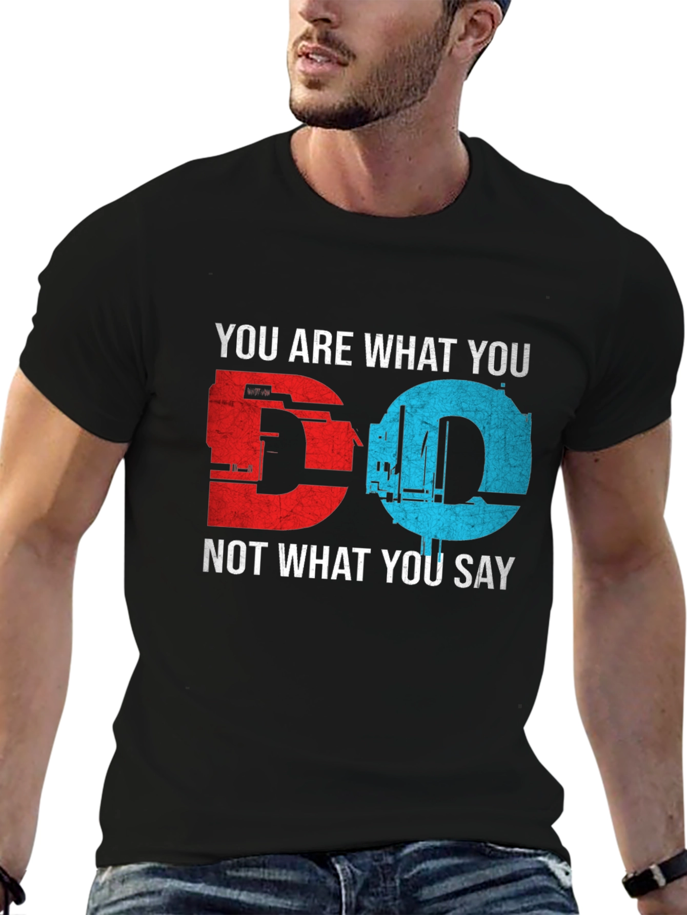 You Are What You Do Black Graphic T-Shirt