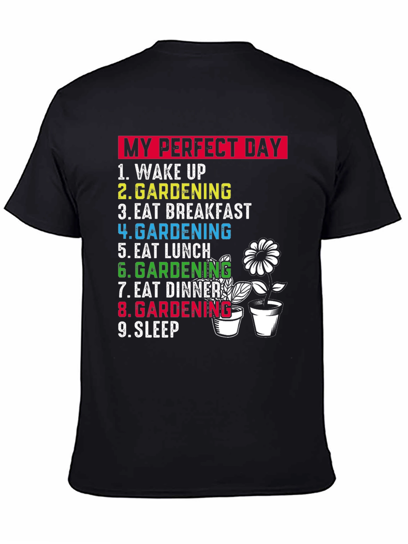 Gardening Lovers T-Shirt: My Perfect Day