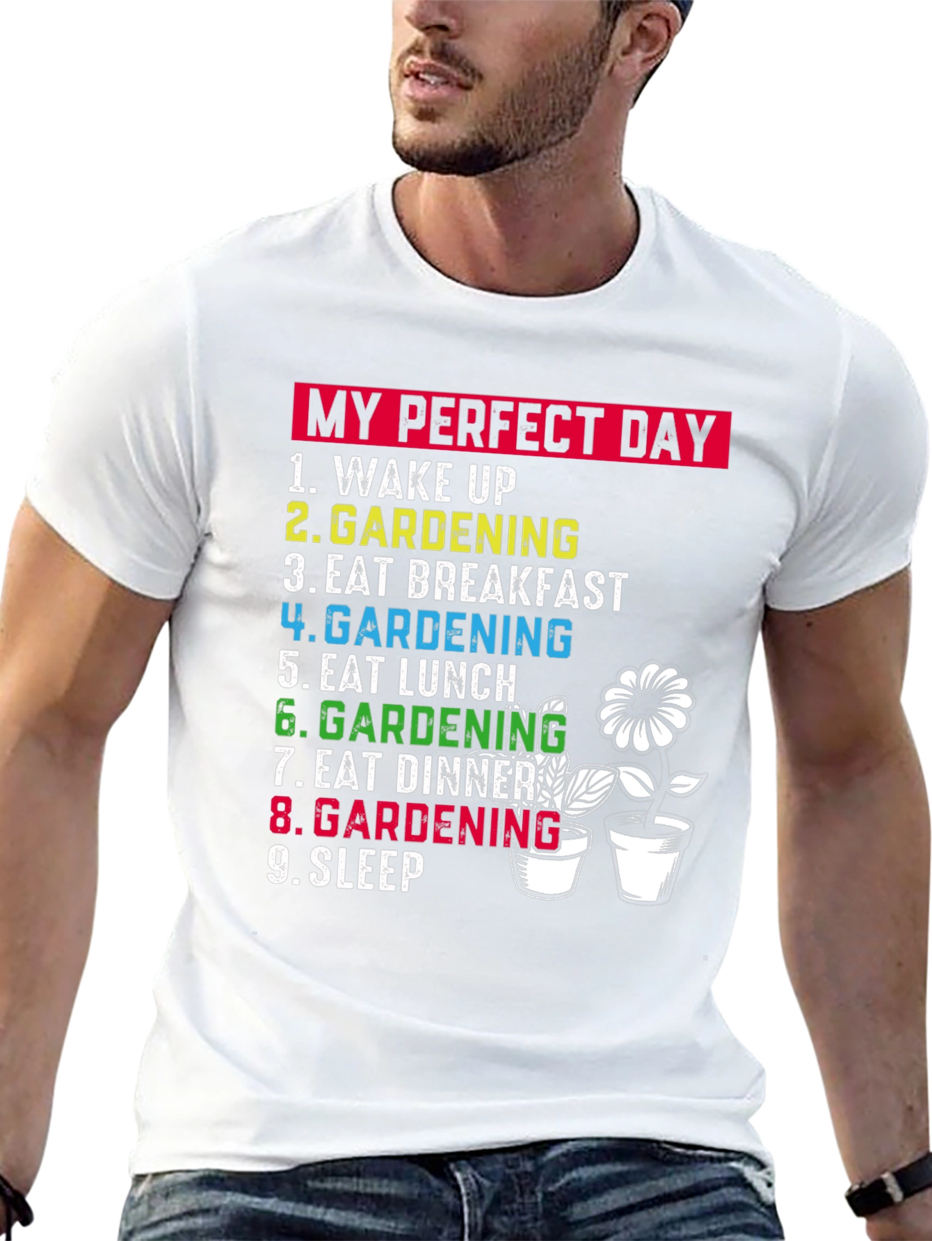 Gardening Lovers T-Shirt: My Perfect Day