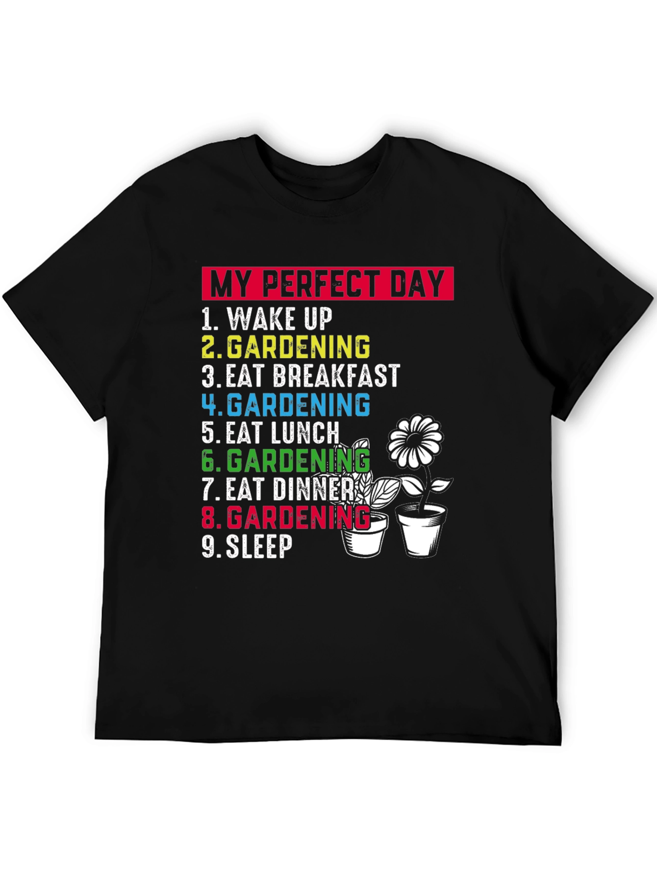 Gardening Lovers T-Shirt: My Perfect Day