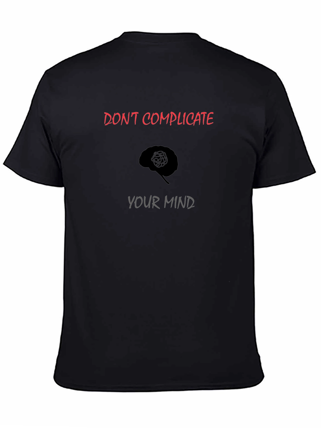 Dont Complicate Your Mind Graphic T-Shirt