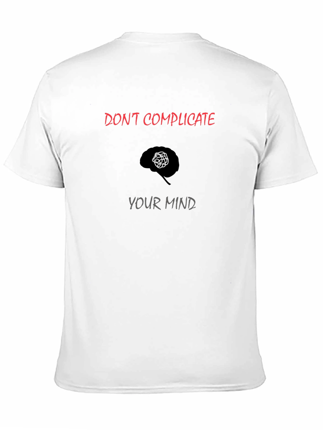 Dont Complicate Your Mind Graphic T-Shirt