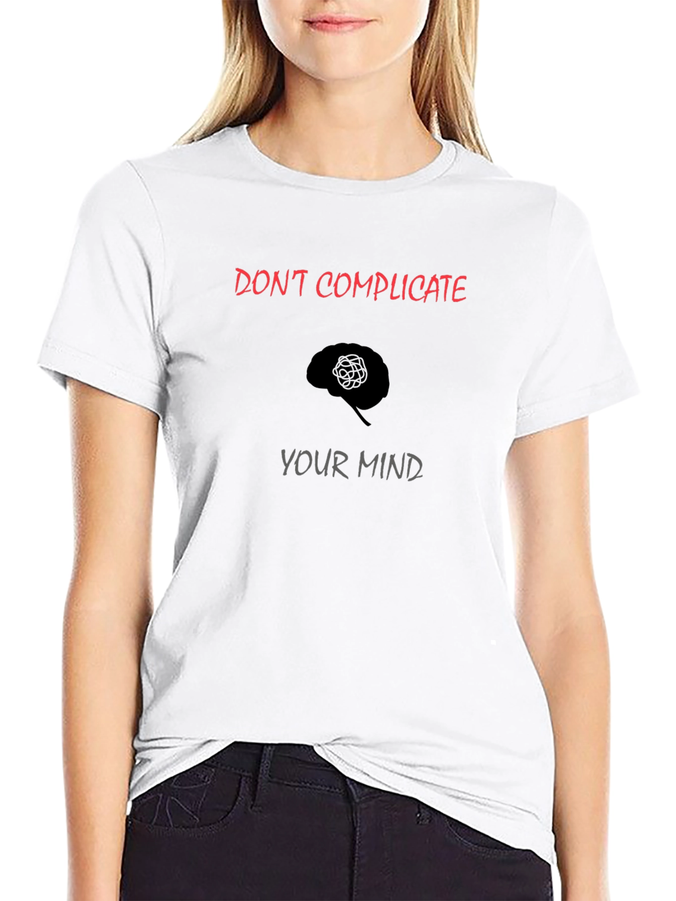 Dont Complicate Your Mind Graphic T-Shirt