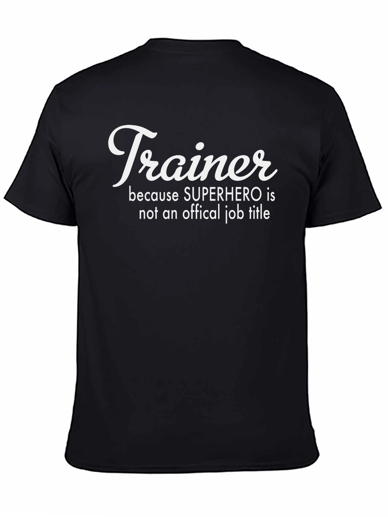 Trainer Superhero Job Title Graphic T-Shirt