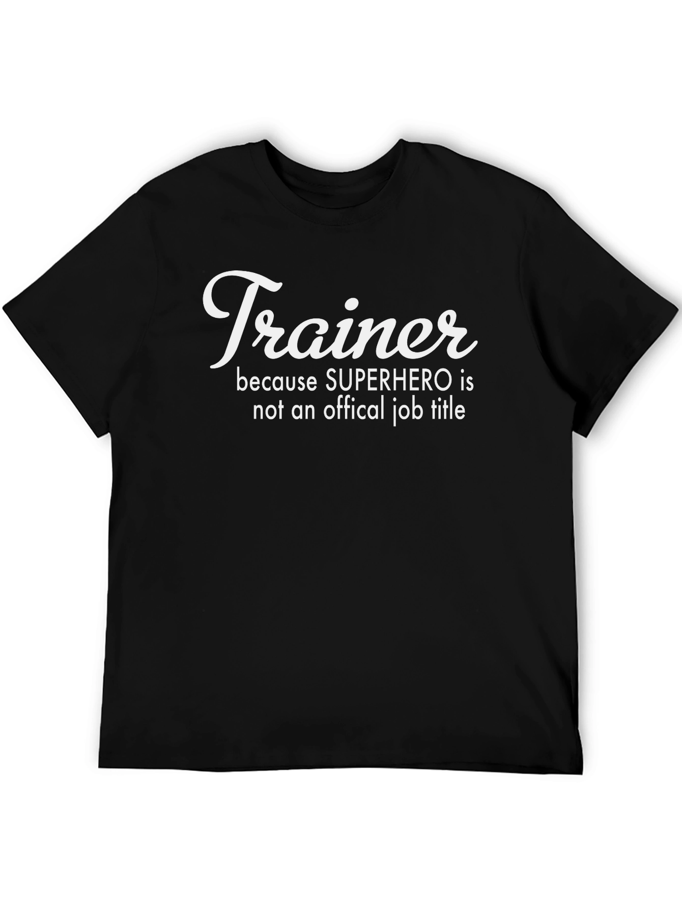 Trainer Superhero Job Title Graphic T-Shirt