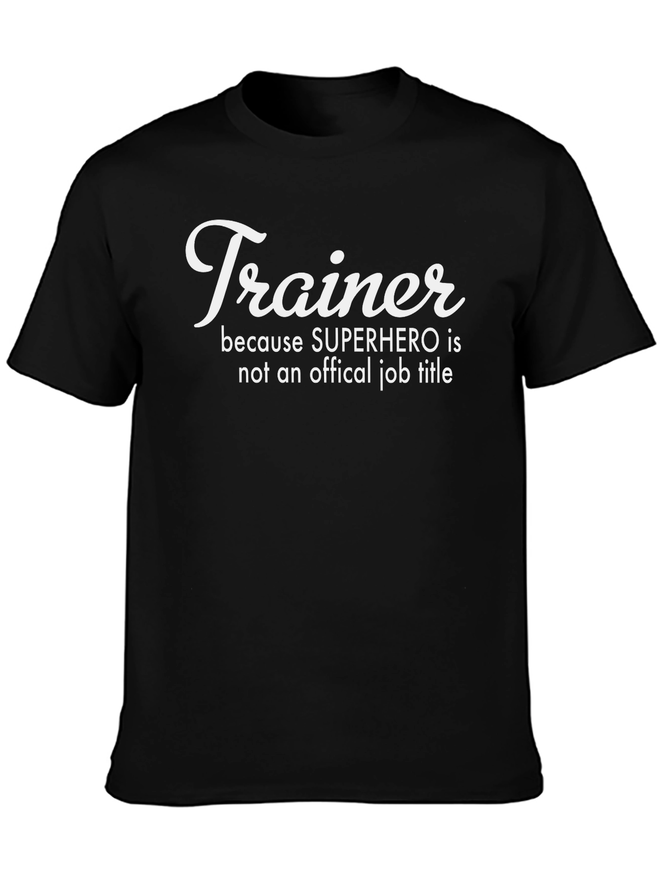 Trainer Superhero Job Title Graphic T-Shirt
