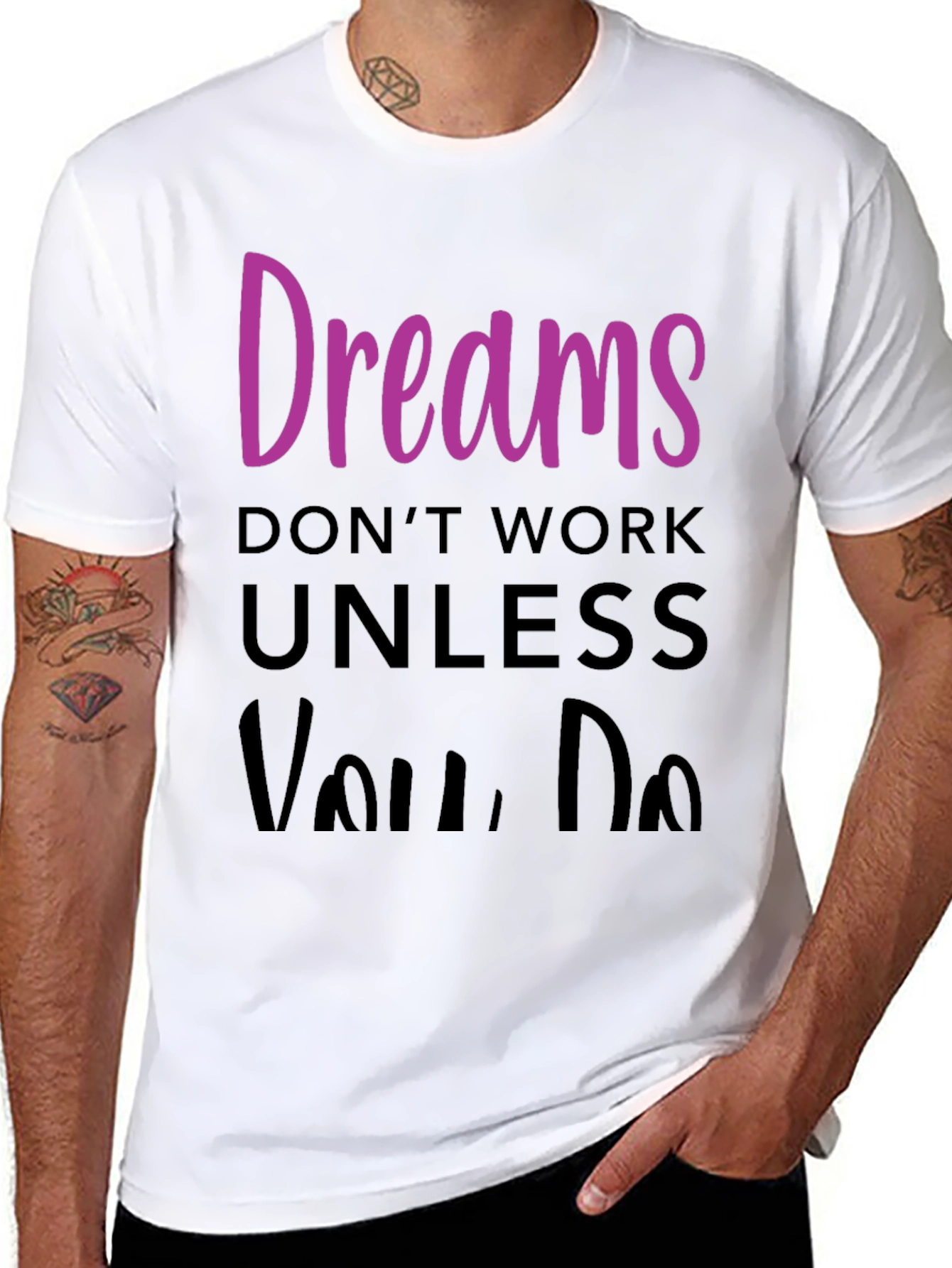 Dreams Dont Work T-Shirt - Motivational Tee