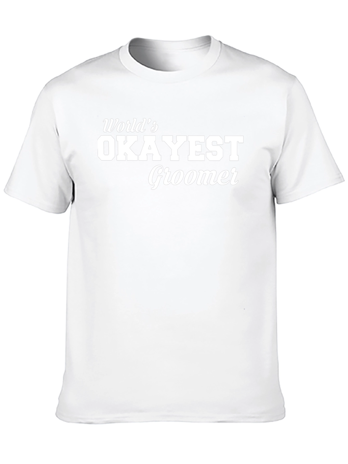 Worlds Okayest Groomer Funny T-Shirt