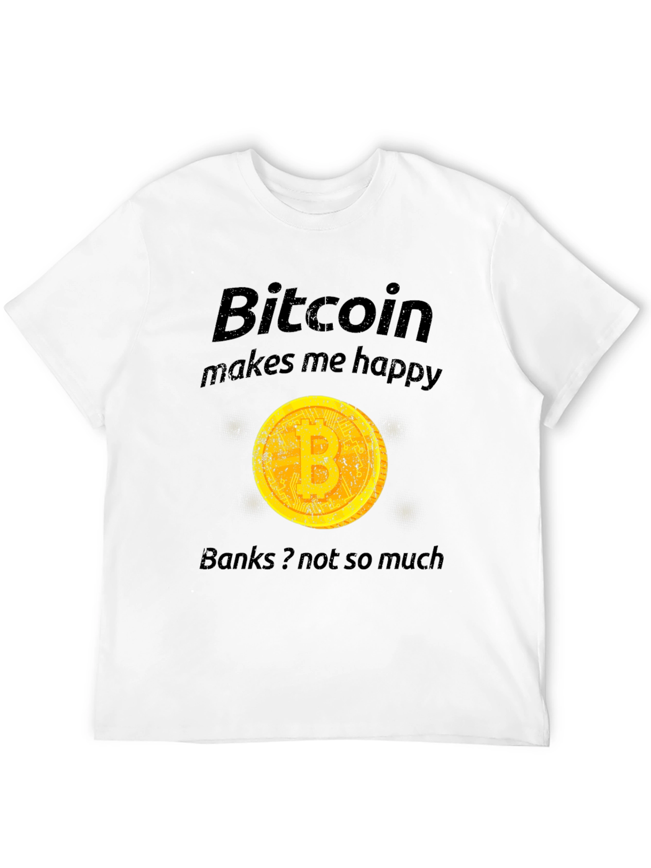 Bitcoin Makes Me Happy T-Shirt