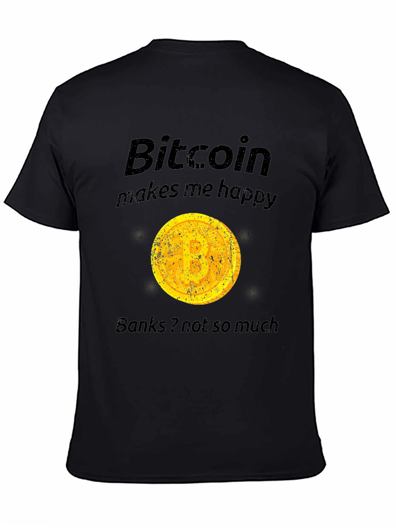Bitcoin Makes Me Happy T-Shirt