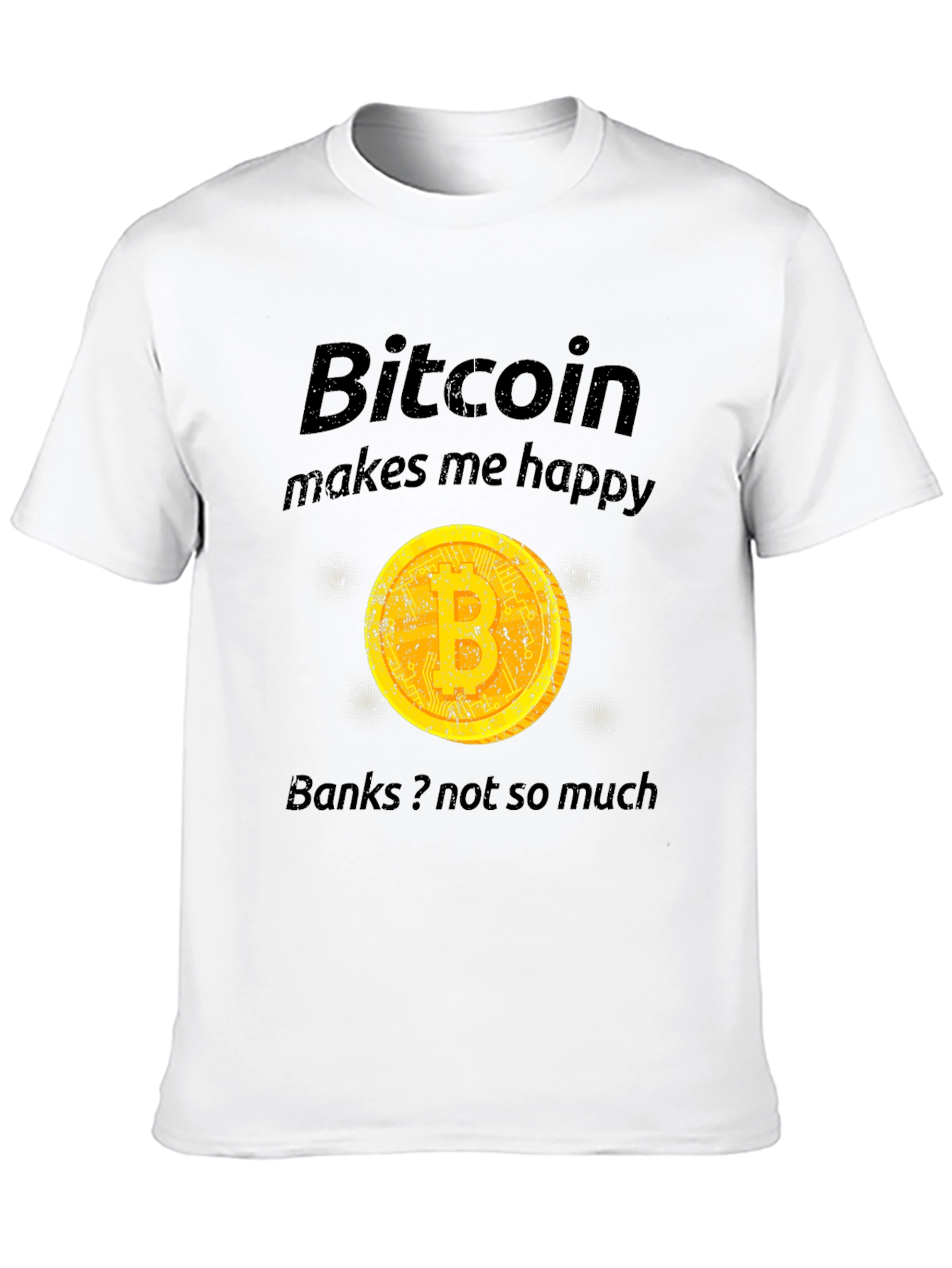 Bitcoin Makes Me Happy T-Shirt