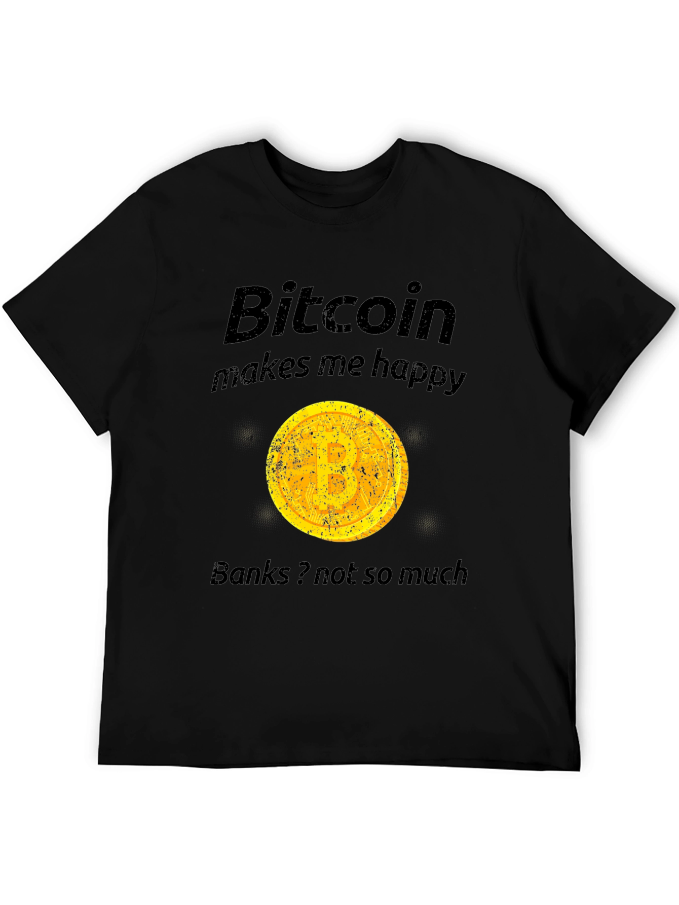 Bitcoin Makes Me Happy T-Shirt