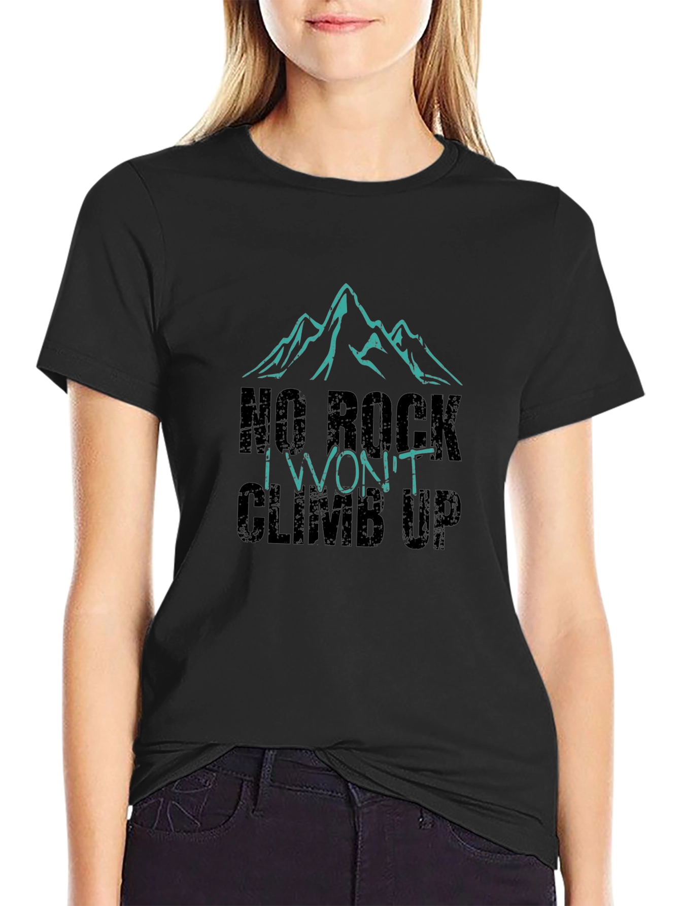 No Rock I Wont Climb Up Graphic Tee
