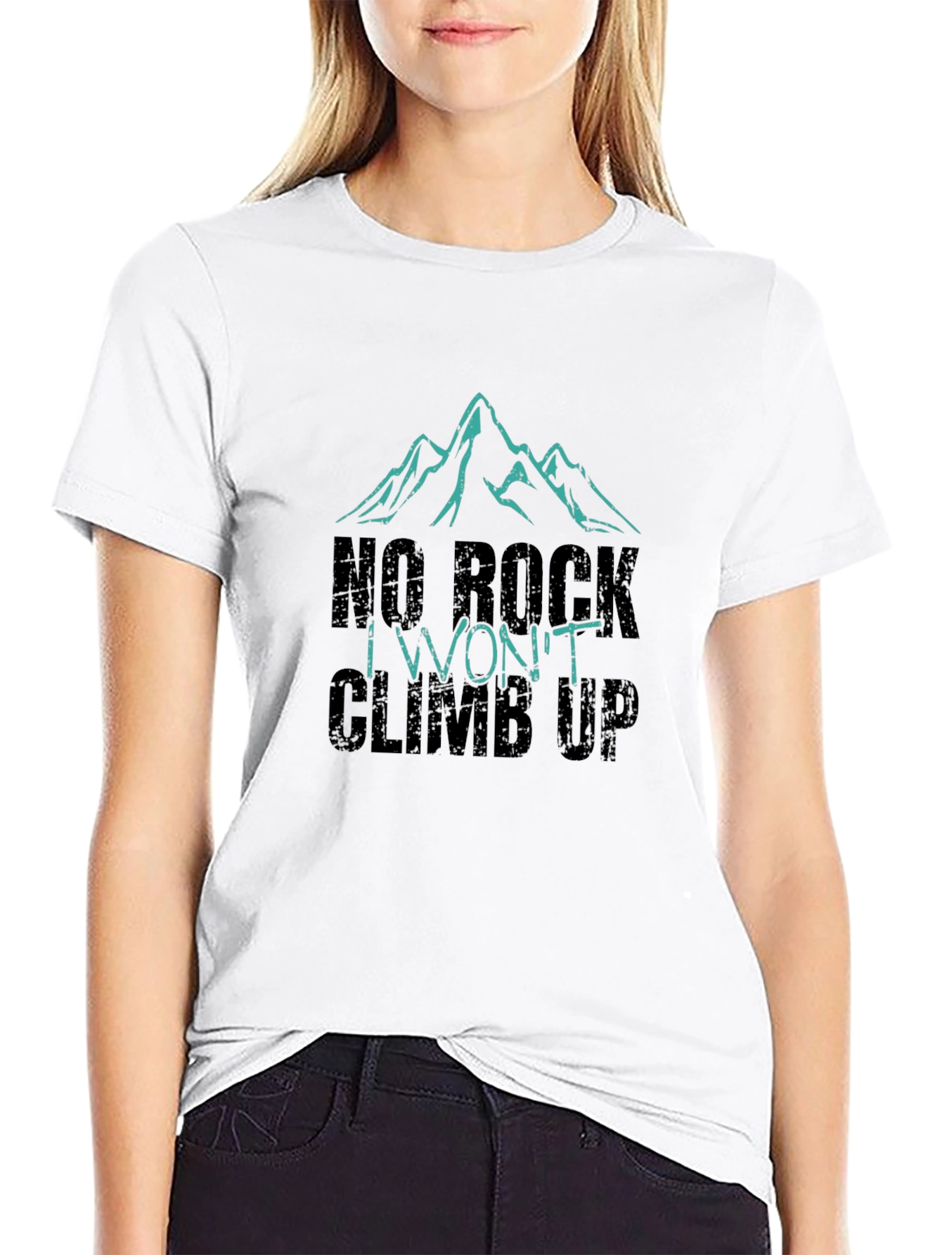 No Rock I Wont Climb Up Graphic Tee