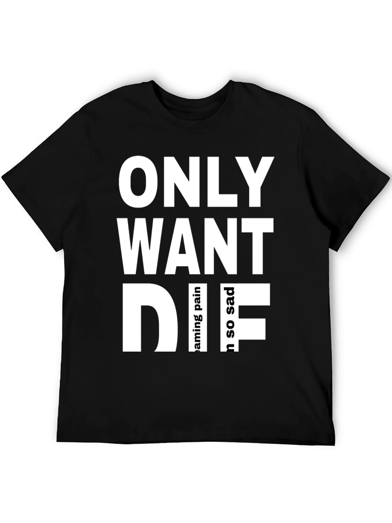 Only Want Die Graphic Tee - Emo Aesthetic
