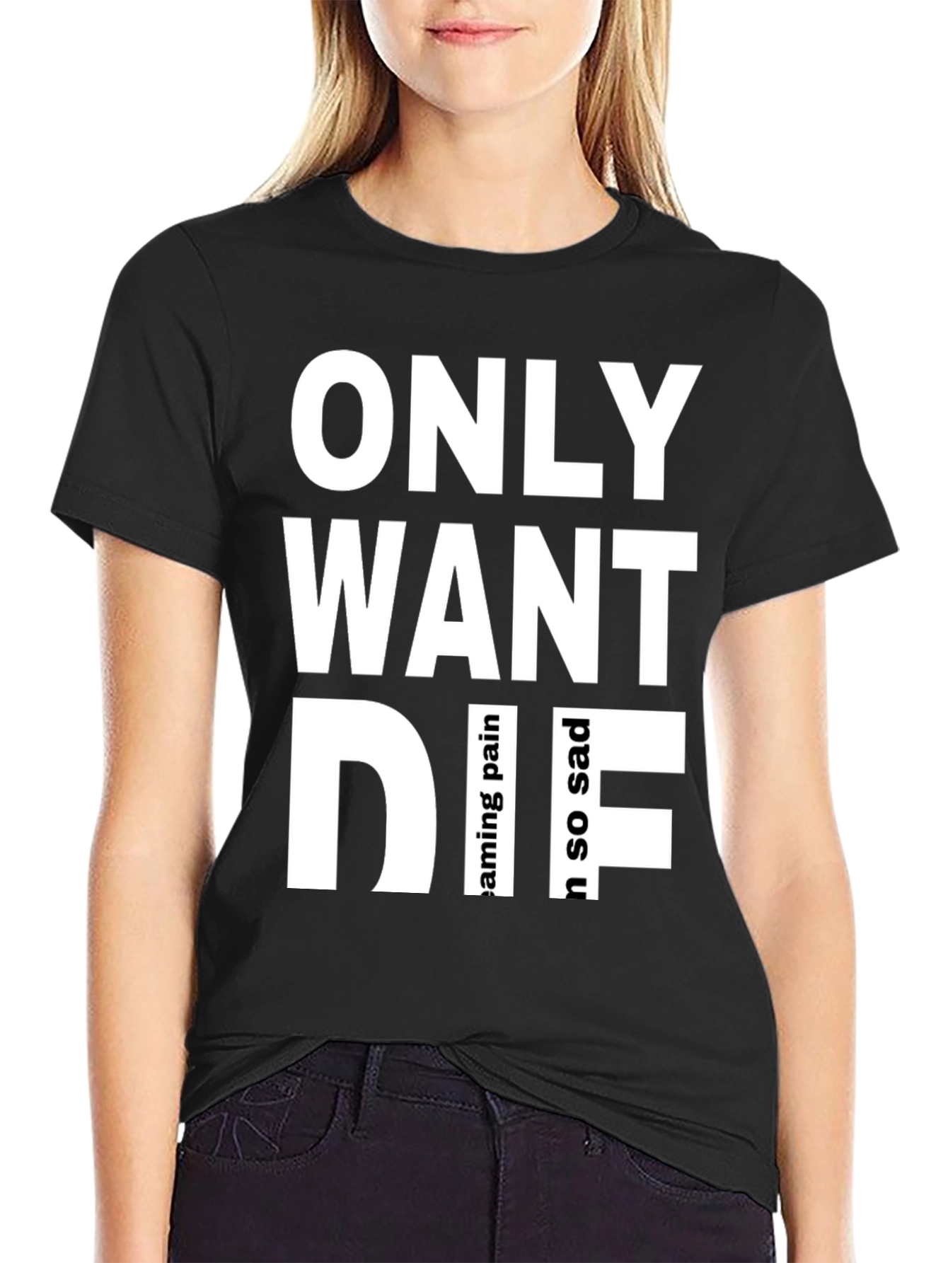 Only Want Die Graphic Tee - Emo Aesthetic