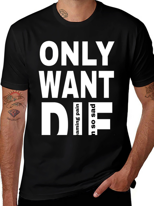 Only Want Die Graphic Tee - Emo Aesthetic