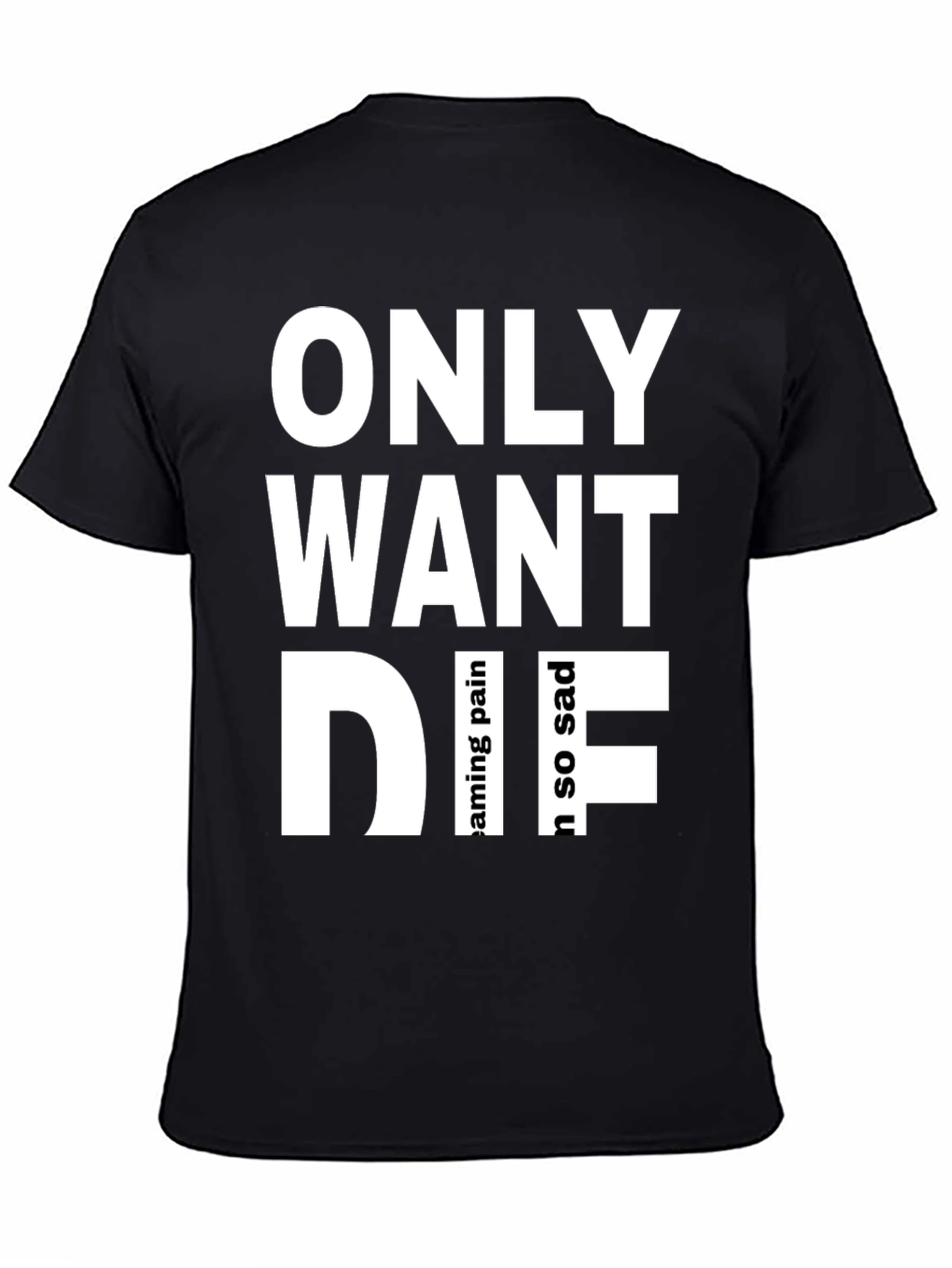 Only Want Die Graphic Tee - Emo Aesthetic