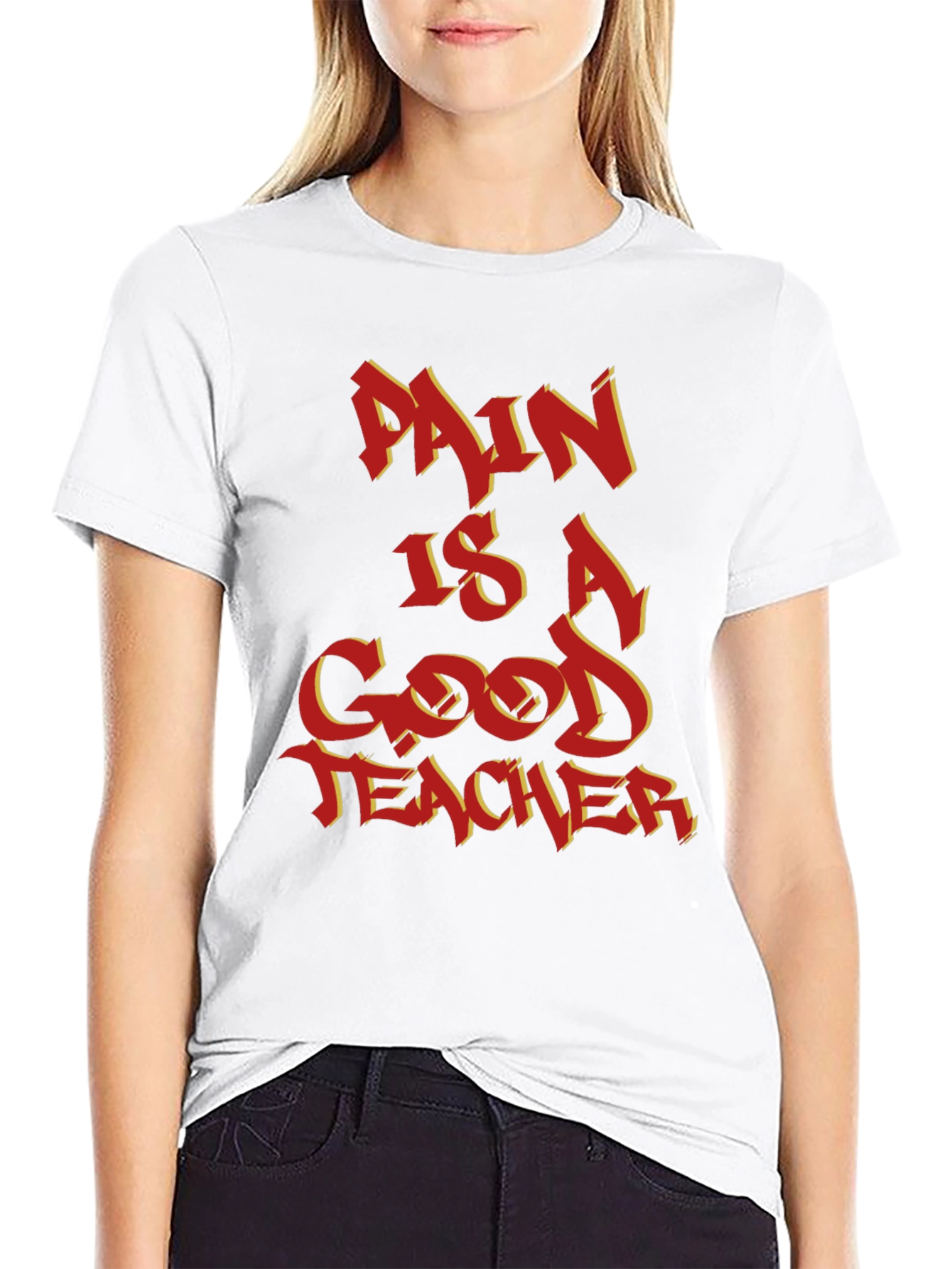 Pain Is A Good Teacher Graphic Tee