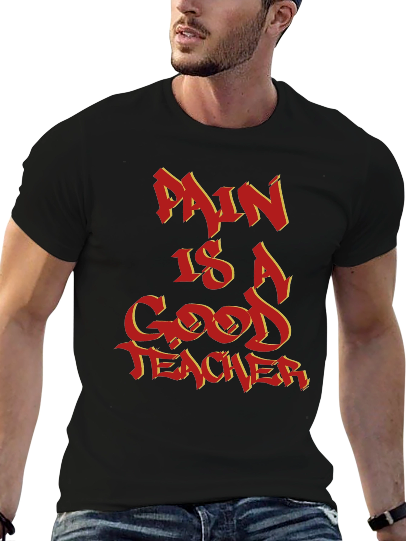 Pain Is A Good Teacher Graphic Tee