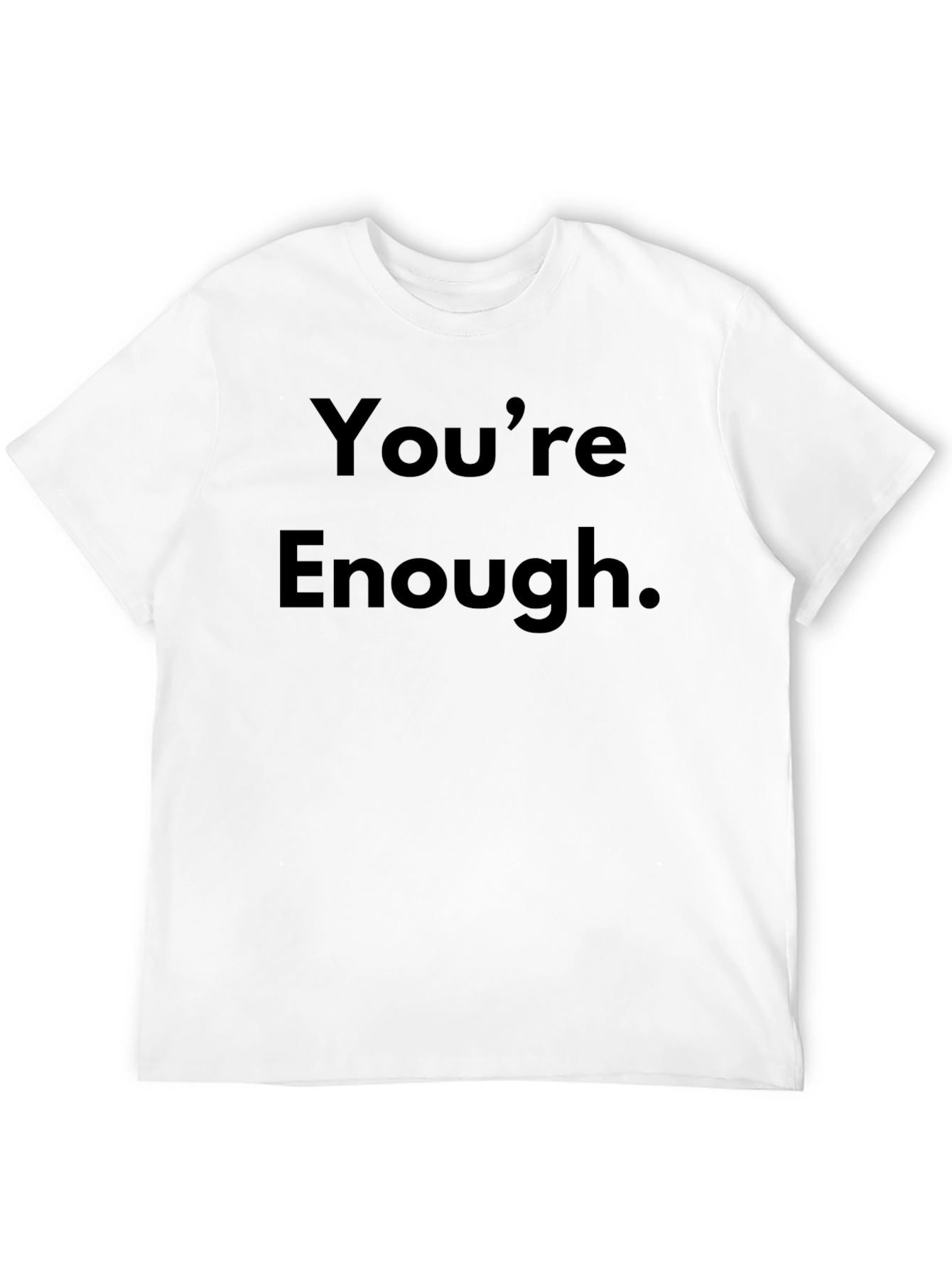Youre Enough Black Graphic Tee - Motivational Shirt