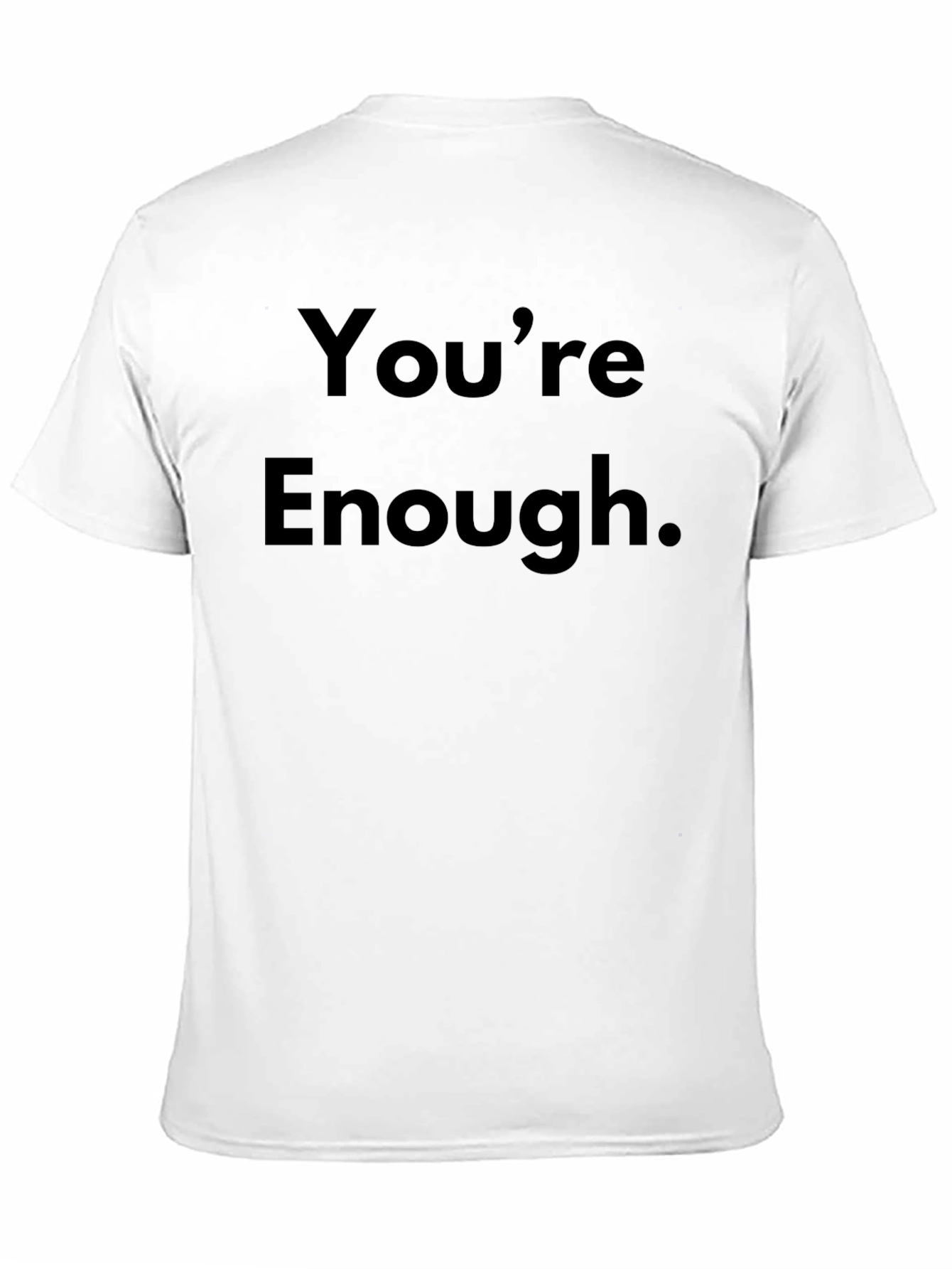 Youre Enough Black Graphic Tee - Motivational Shirt