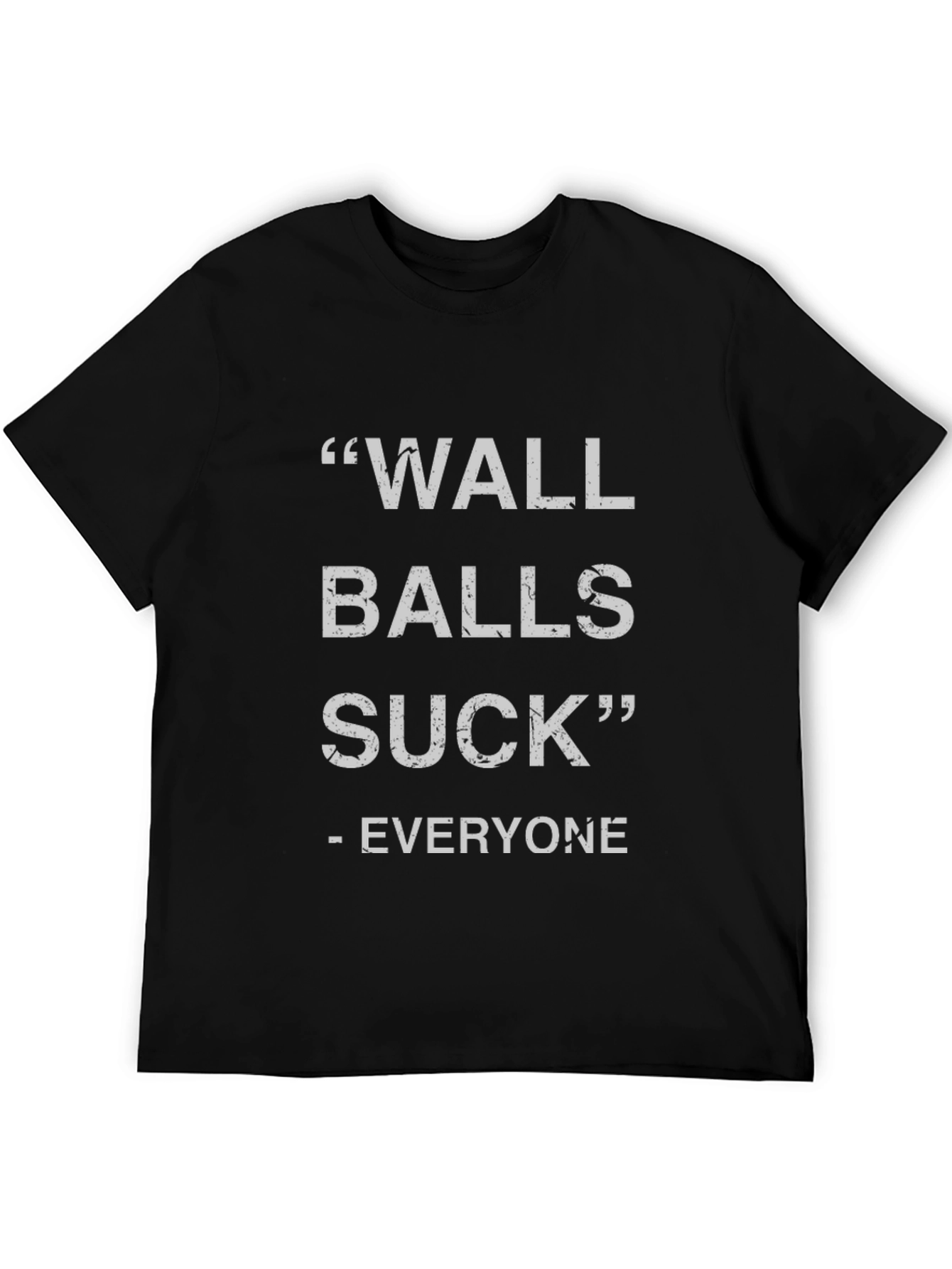 Wall Balls Suck - Funny Graphic T-Shirt