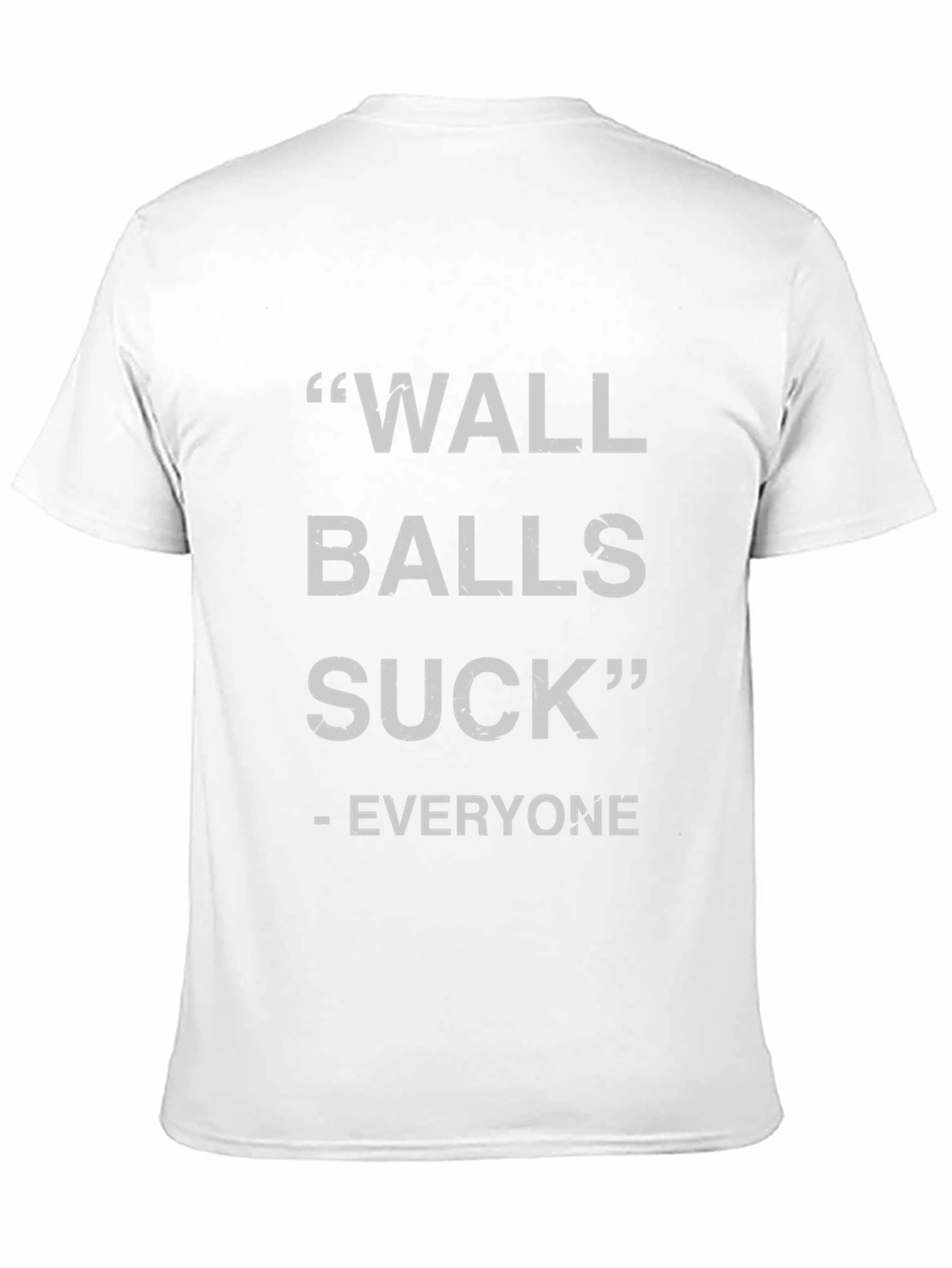Wall Balls Suck - Funny Graphic T-Shirt