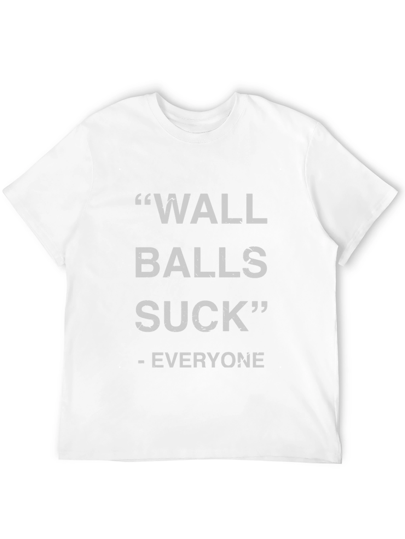 Wall Balls Suck - Funny Graphic T-Shirt