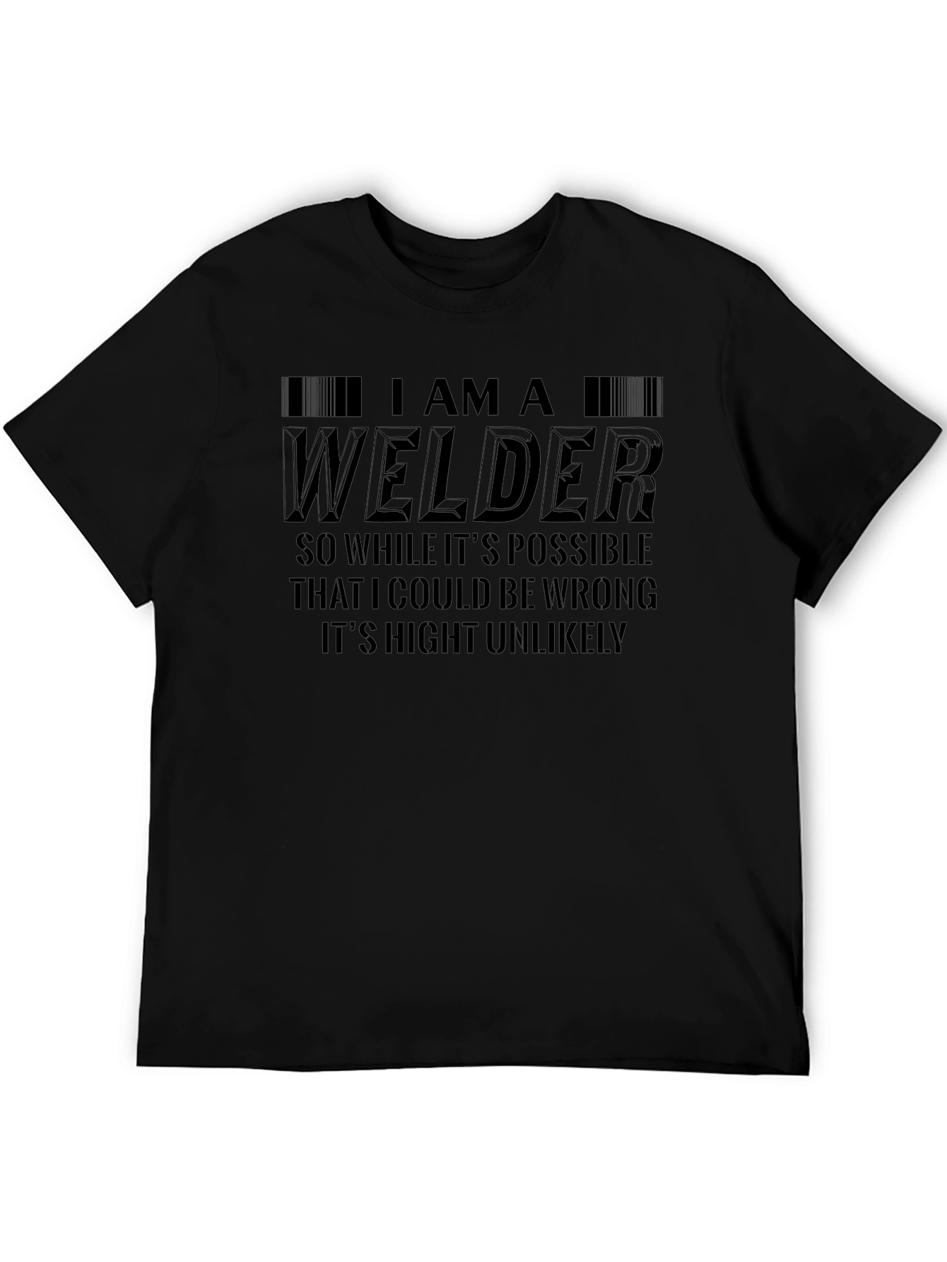 I Am A Welder Graphic Print Black T-Shirt