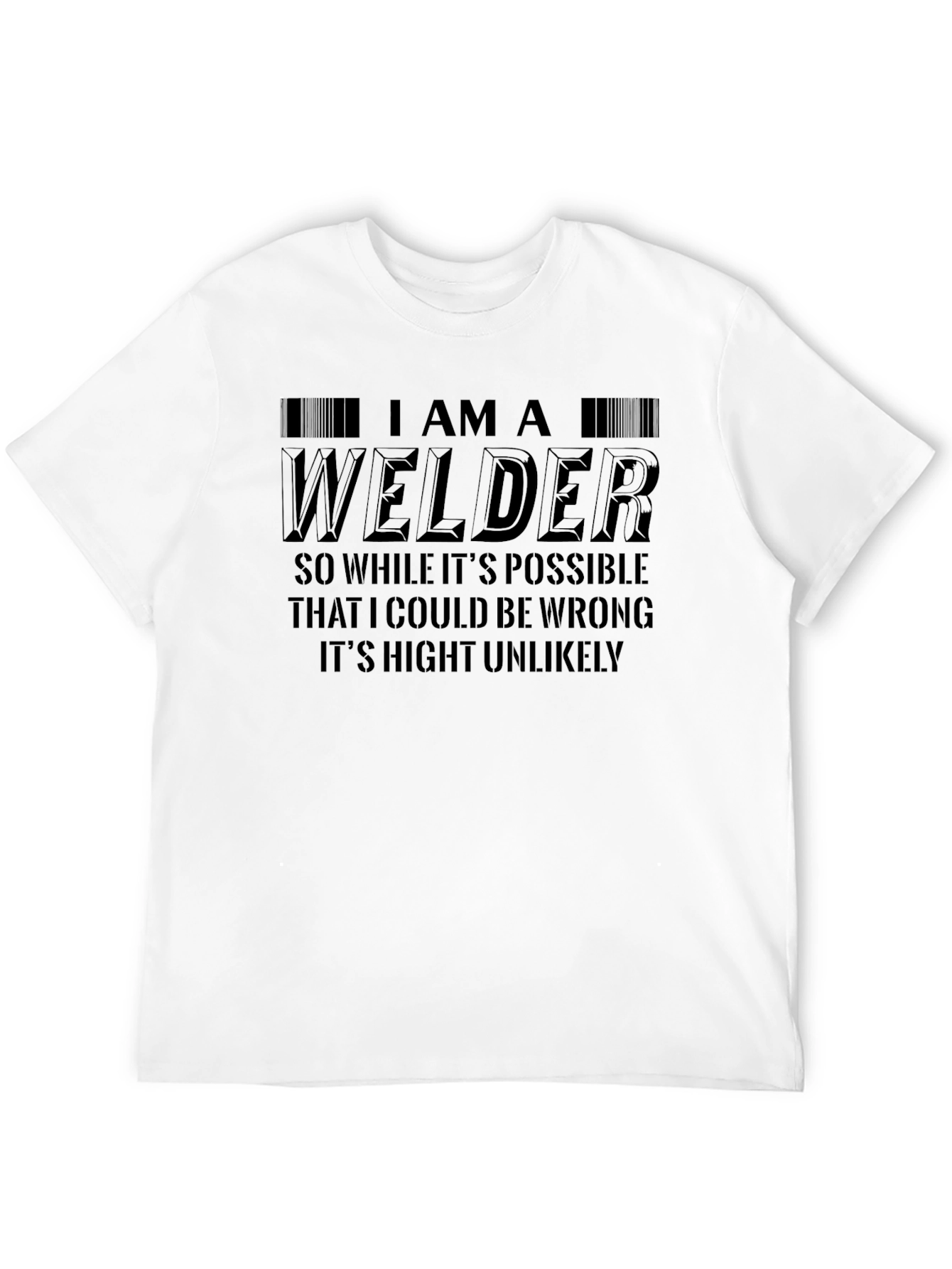 I Am A Welder Graphic Print Black T-Shirt
