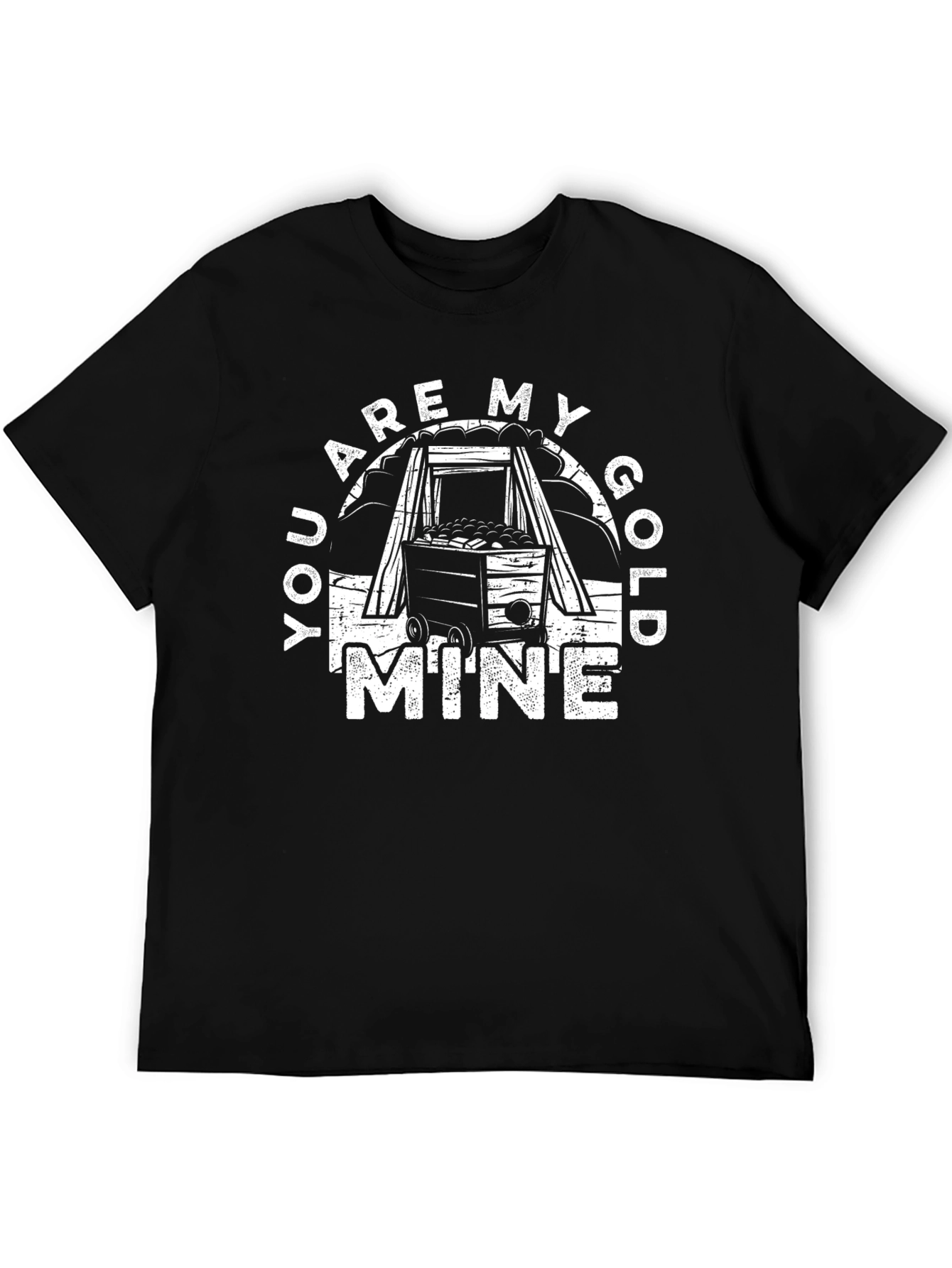 You Are My Gold Mine Graphic Tee
