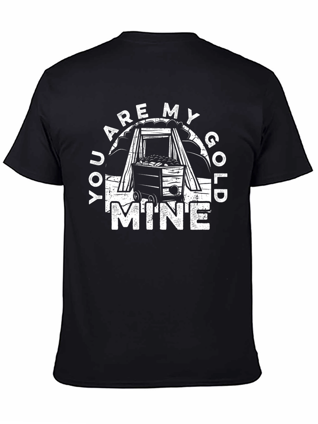 You Are My Gold Mine Graphic Tee