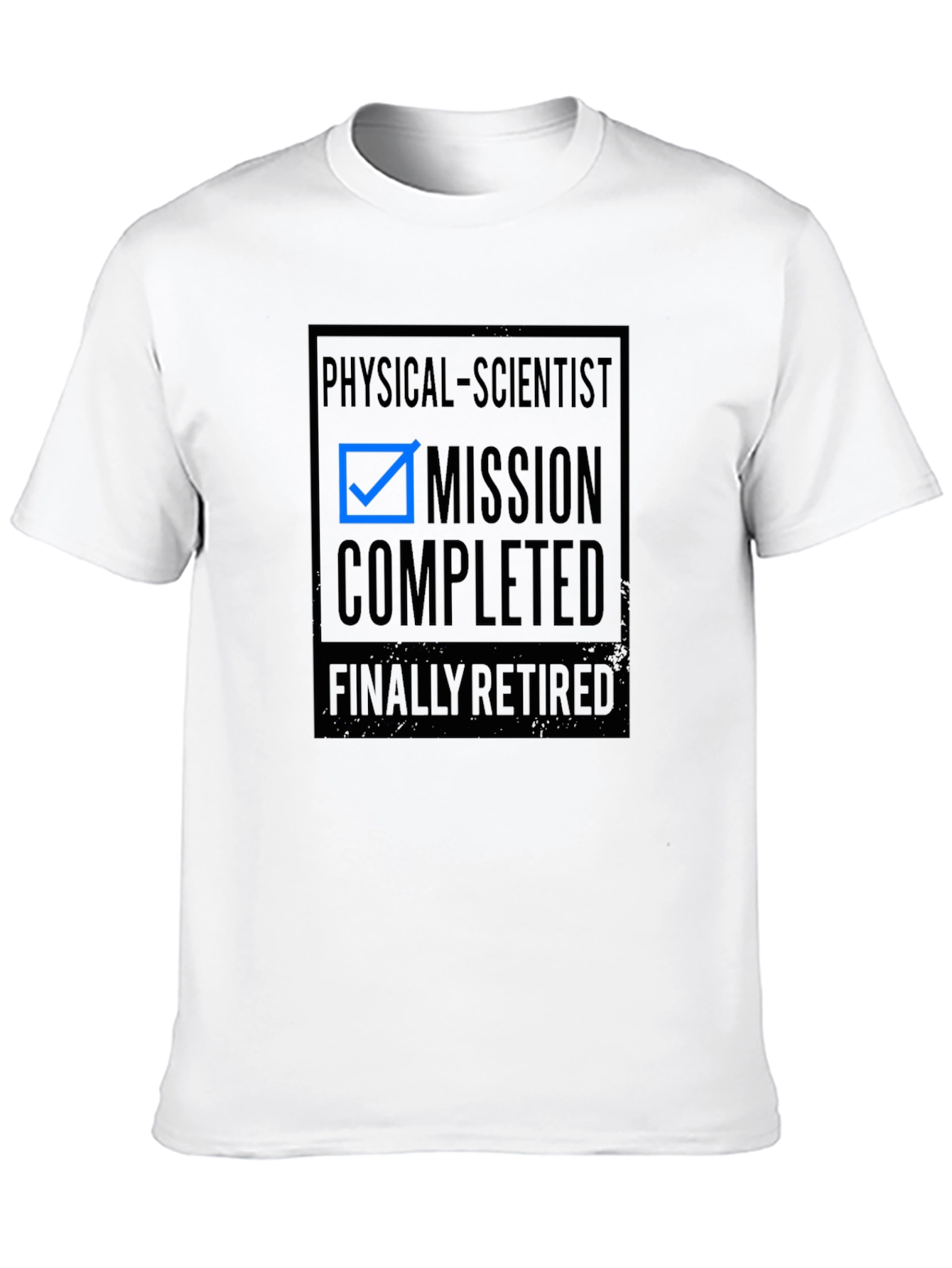 Physical Scientist Mission Completed Retirement T-Shirt