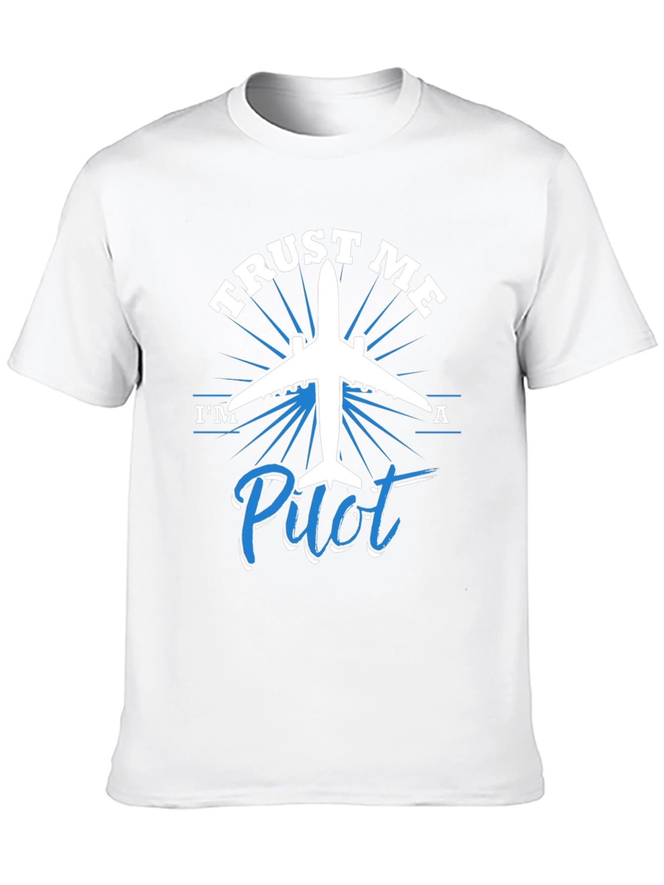 Trust Me Im a Pilot - Graphic T-Shirt