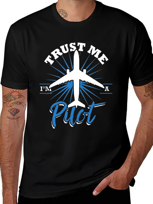 Trust Me Im a Pilot - Graphic T-Shirt