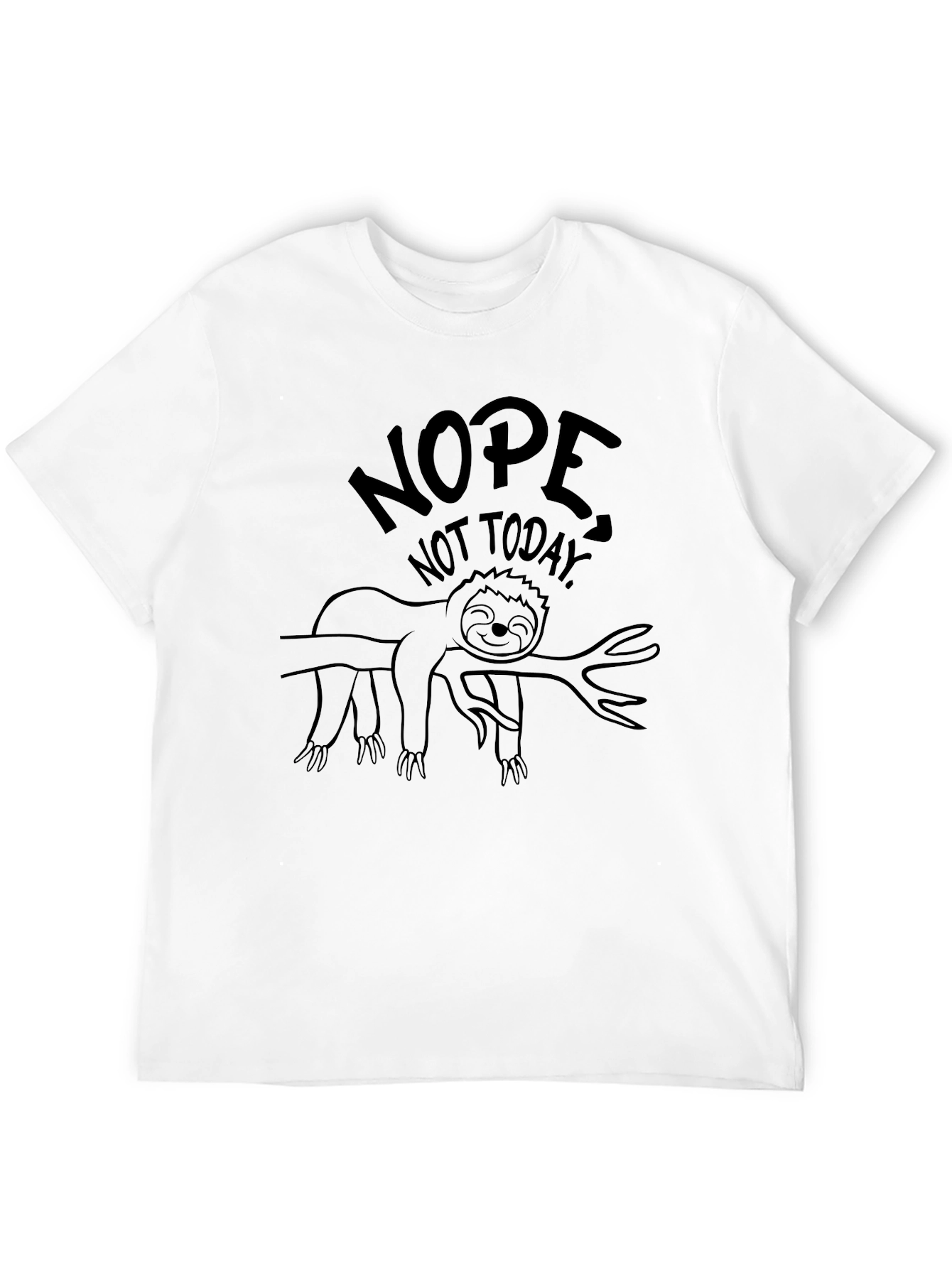 Nope Not Today Sloth T-Shirt - Funny Graphic Tee