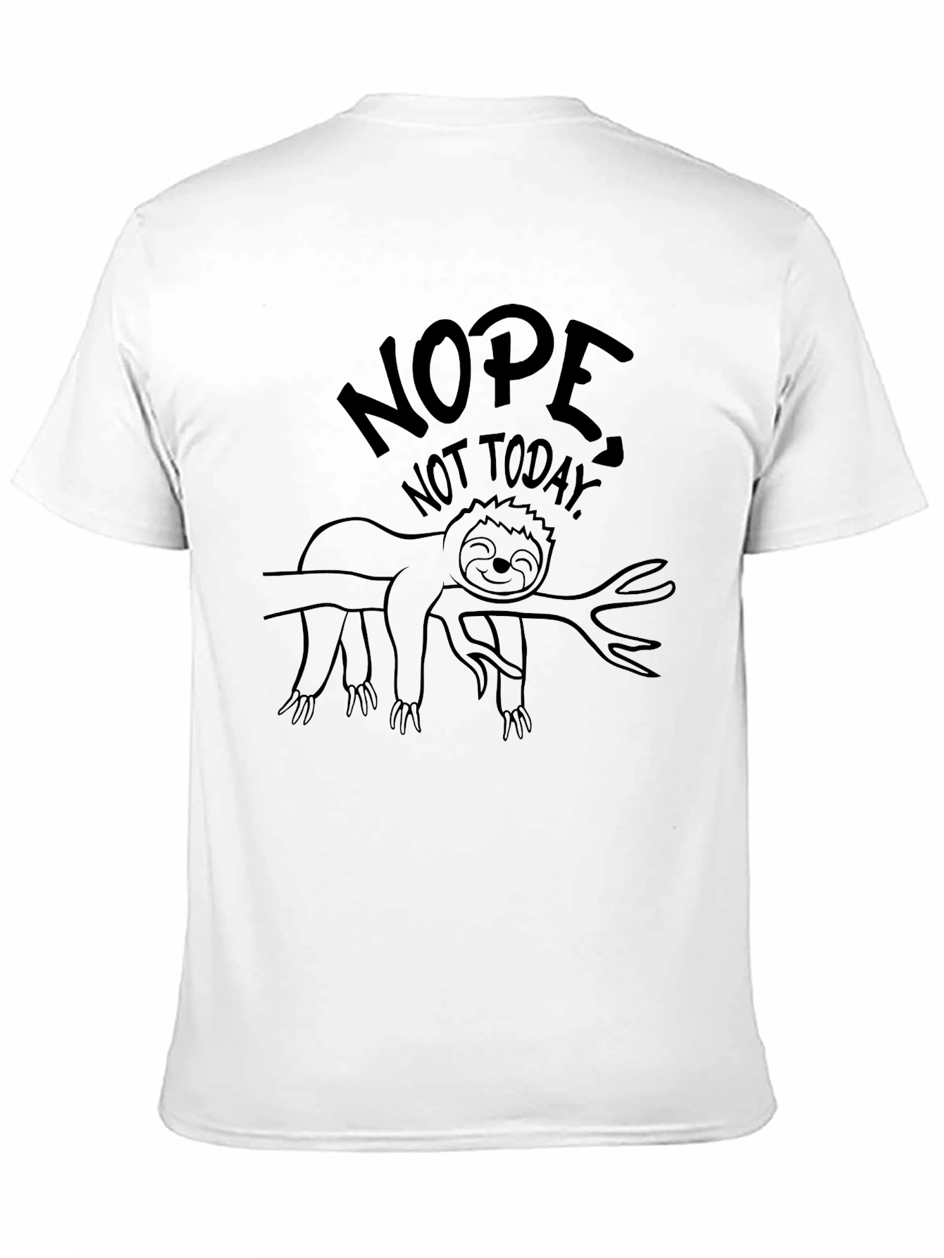 Nope Not Today Sloth T-Shirt - Funny Graphic Tee