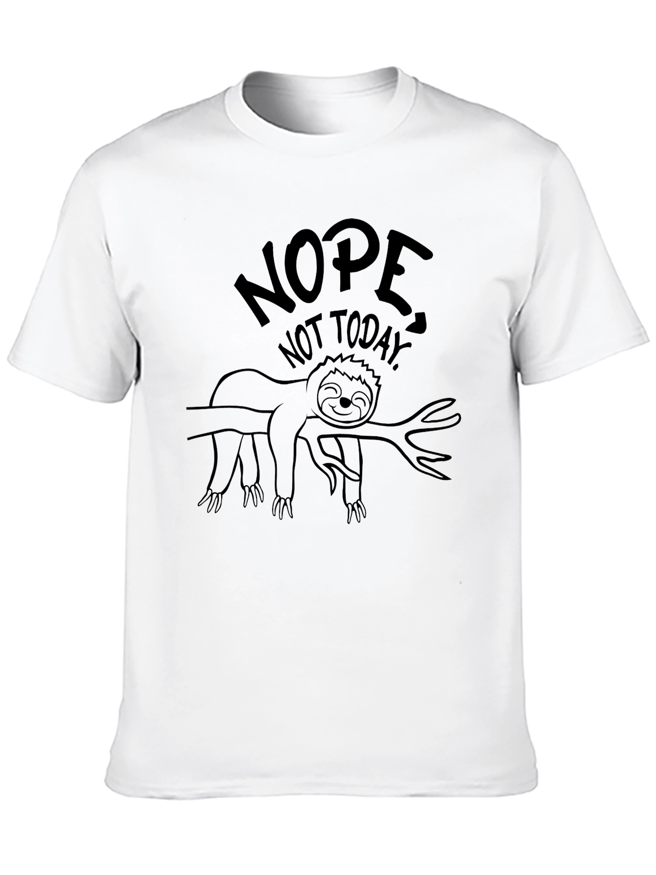 Nope Not Today Sloth T-Shirt - Funny Graphic Tee