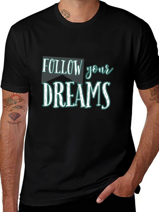 Follow Your Dreams Graphic Tee - Black Cotton T-Shirt
