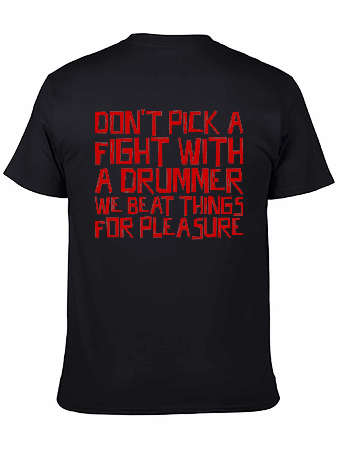 Drummer T-Shirt: Dont Pick a Fight